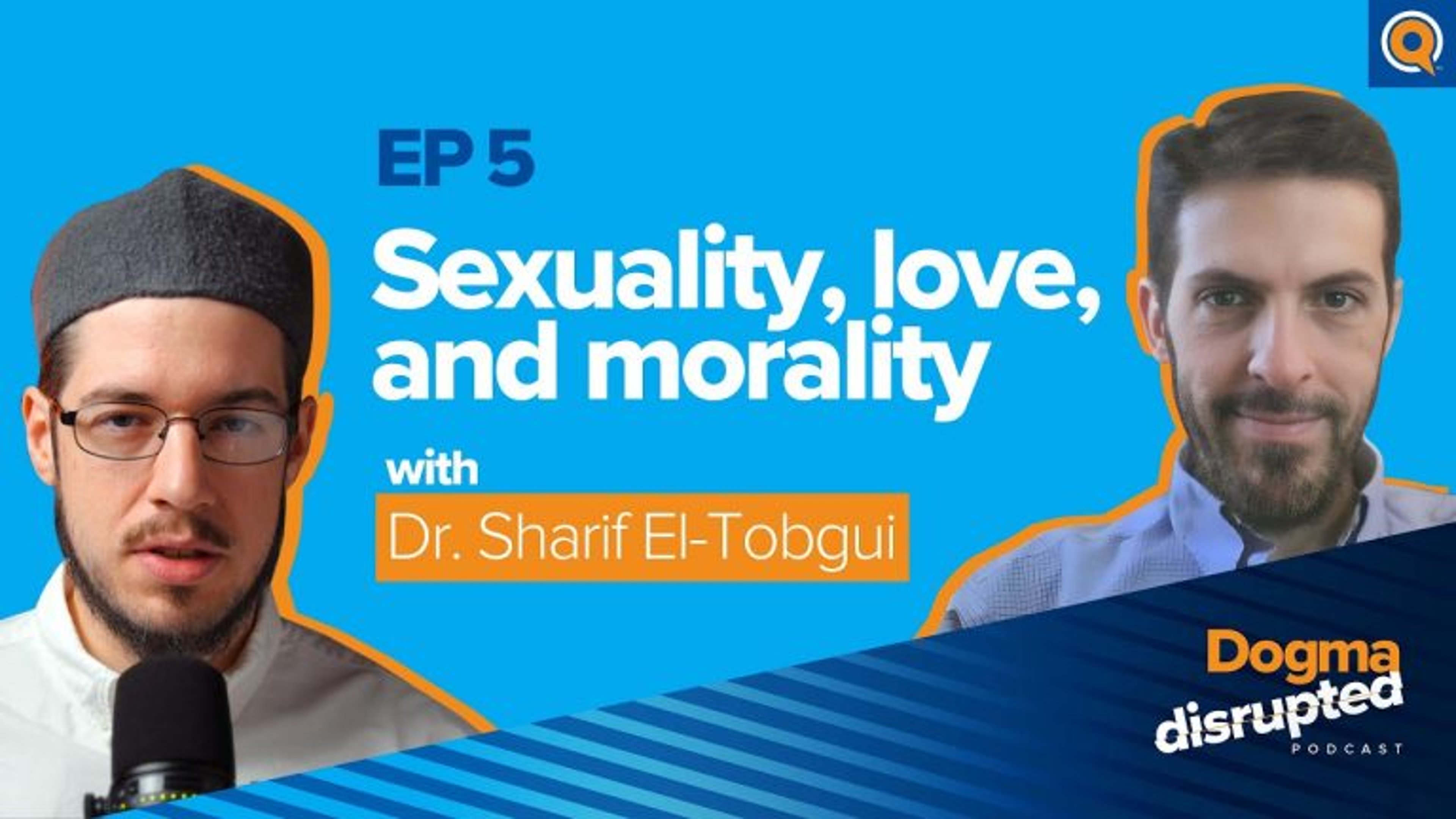 Sexuality, Love, & Morality | Episode 5