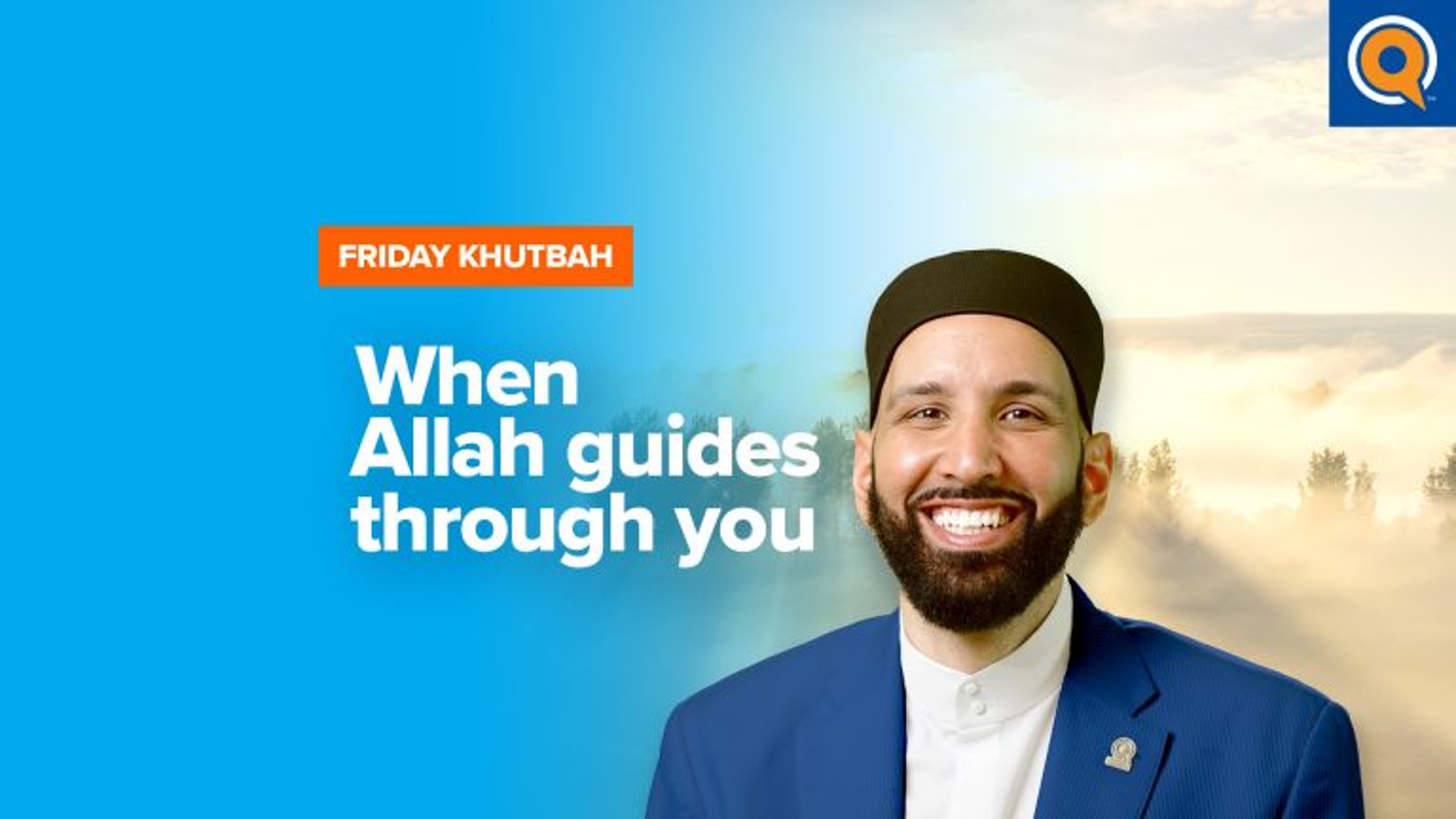 When Allah Guides Through You | Khutbah