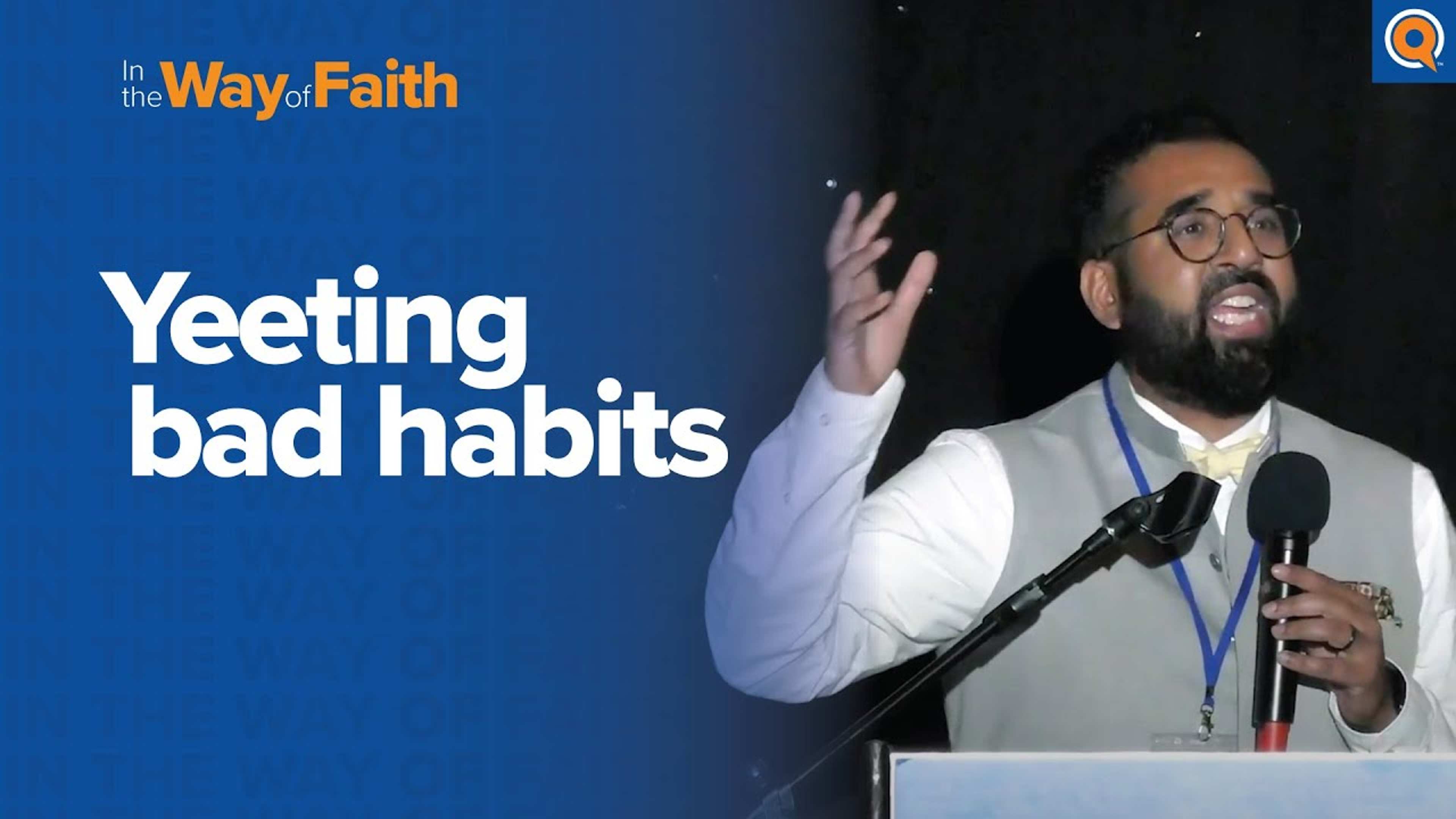Yeeting Bad Habits: Techniques for Your Brain and Soul | Dr. Jibran Khokhar