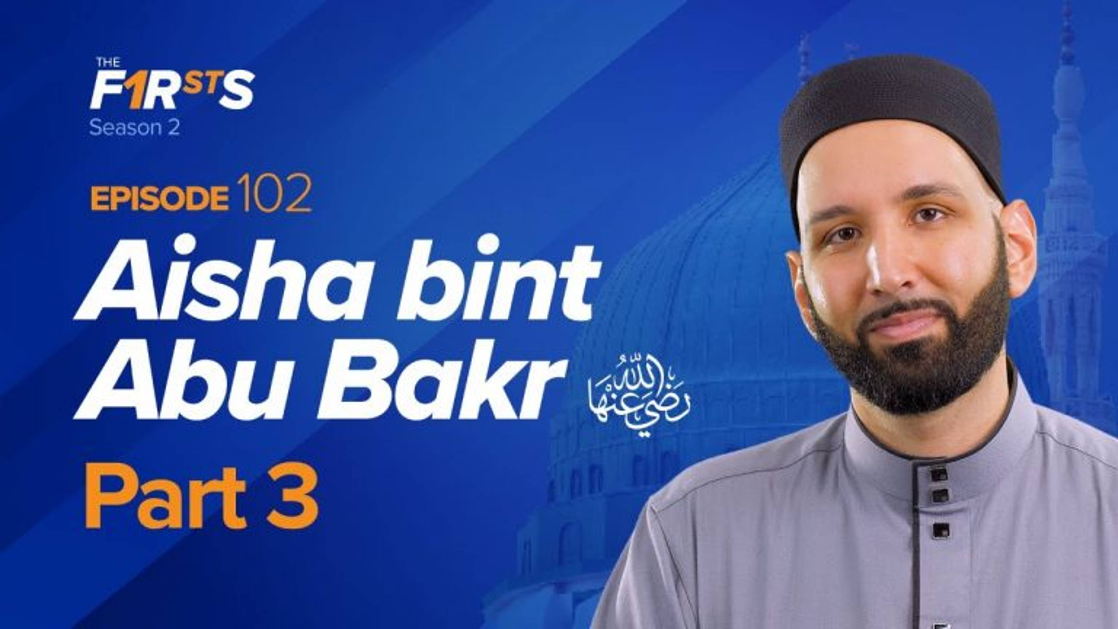 Aisha bint Abu Bakr (ra): Slander and Death of the Prophet ﷺ | The Firsts