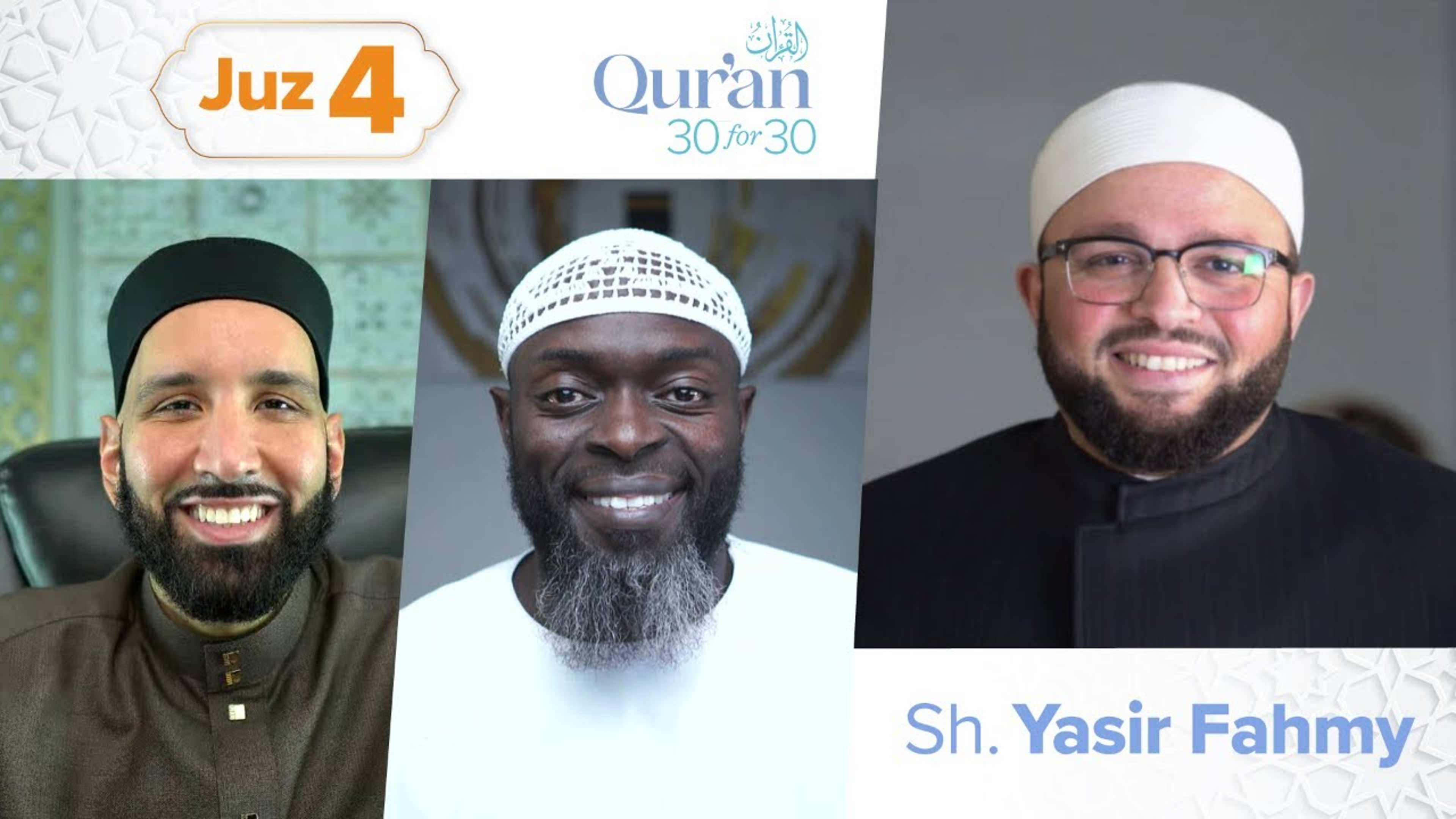 Juz’ 4 with Sh. Yasir Fahmy | A United and Saved Community