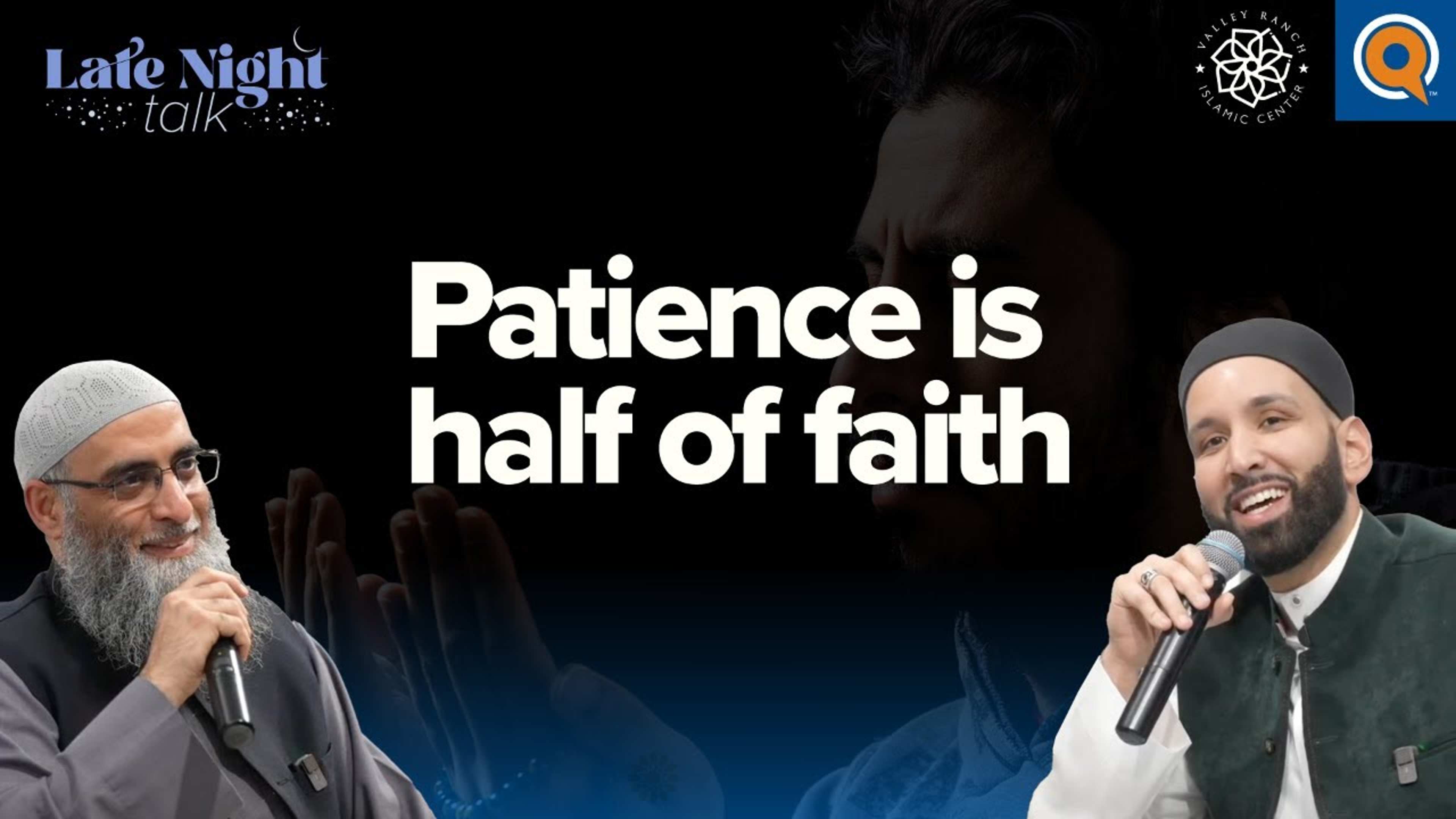 10 Ways Patience is Half of Faith | Late Night Talk