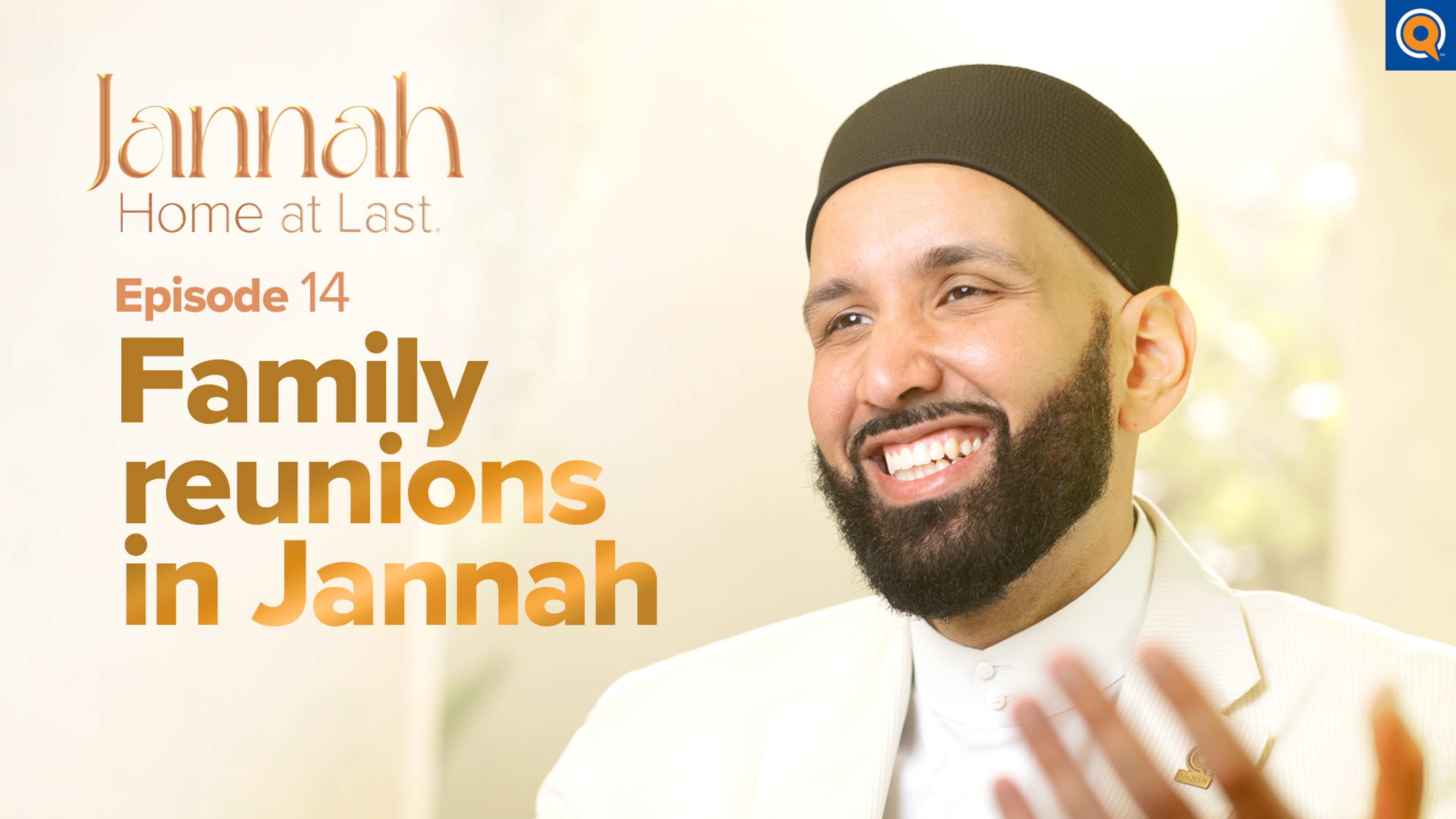 Your Family in Jannah | Episode 14