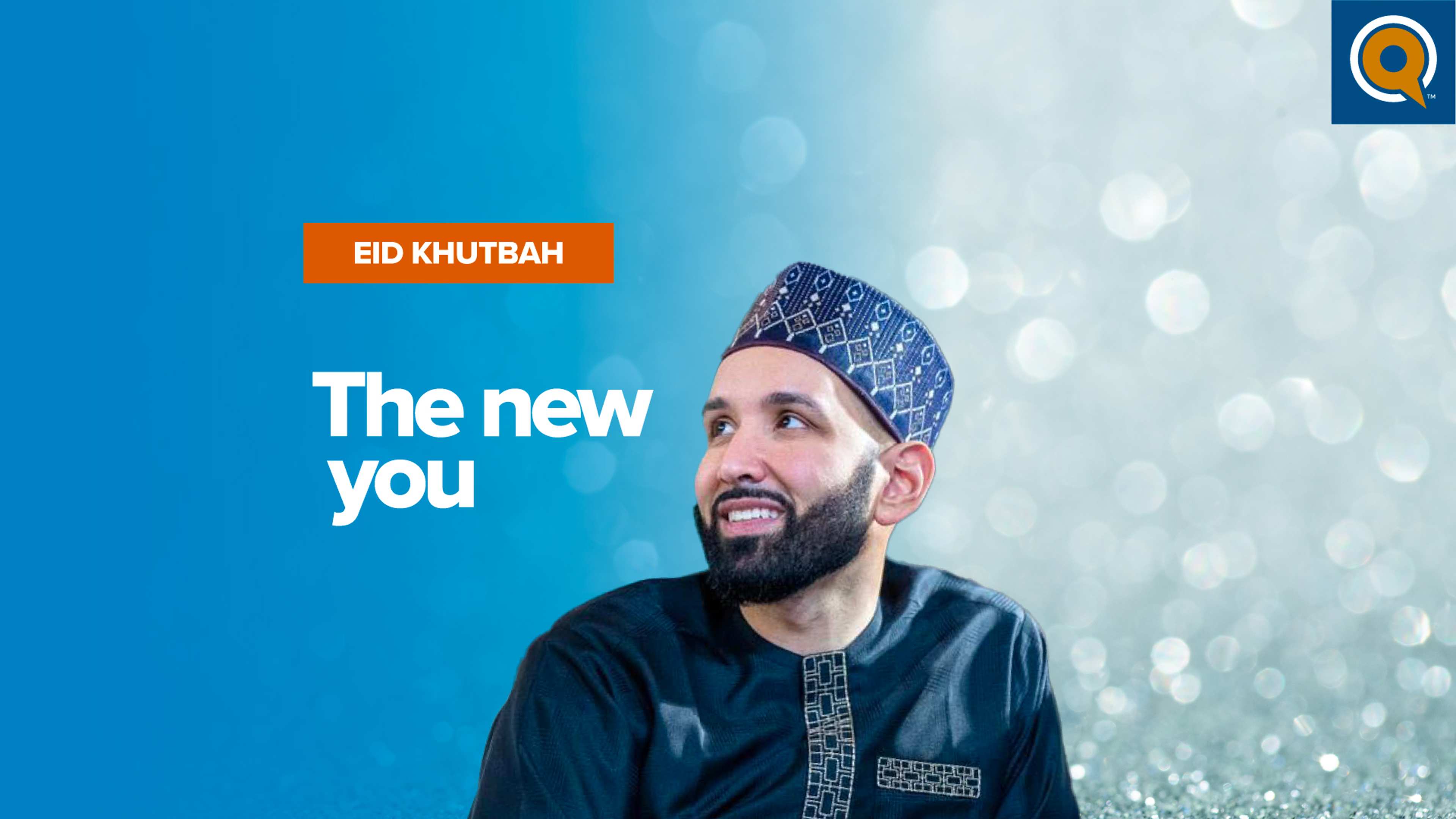 The New You | Eid Khutbah