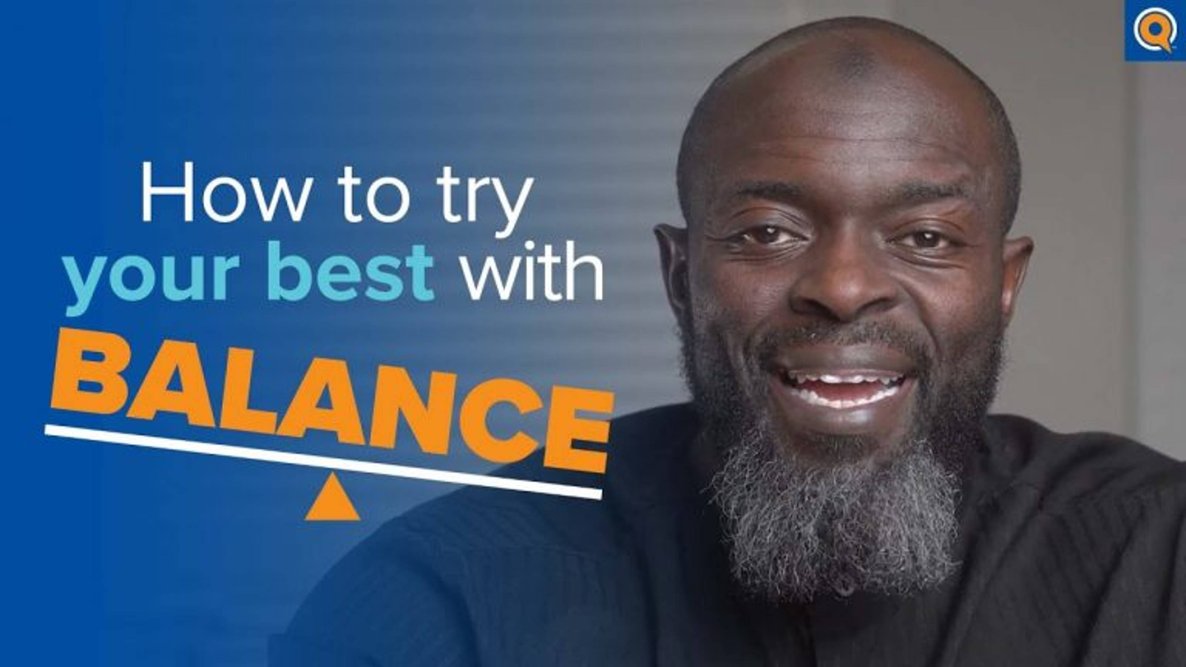 How to Try Your Best with Balance