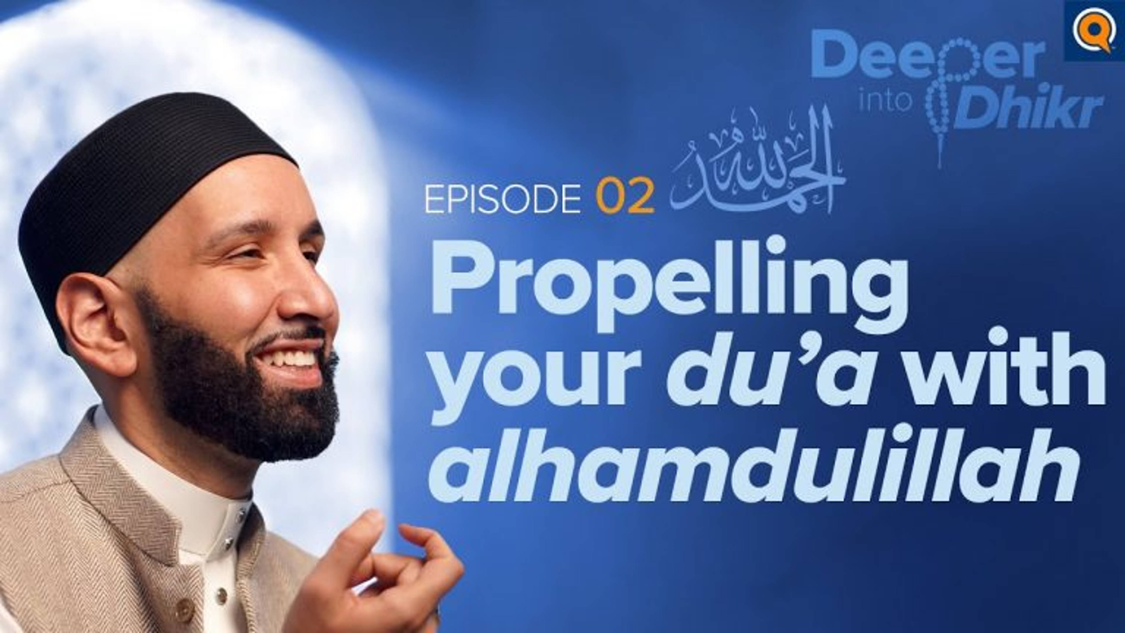 The Meaning of Alhamdulillah | Episode 2