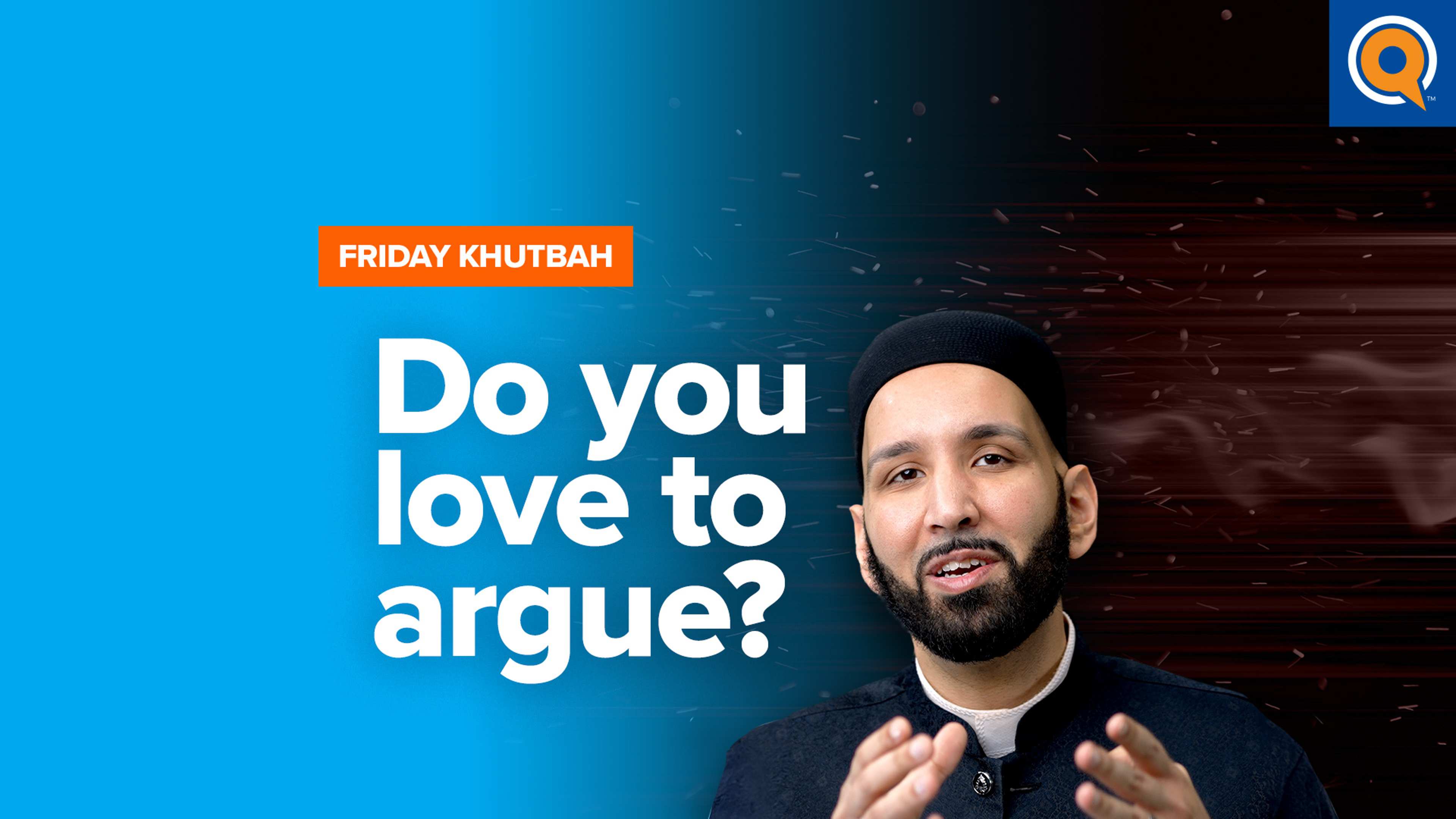 Do You Love To Argue? | Khutbah