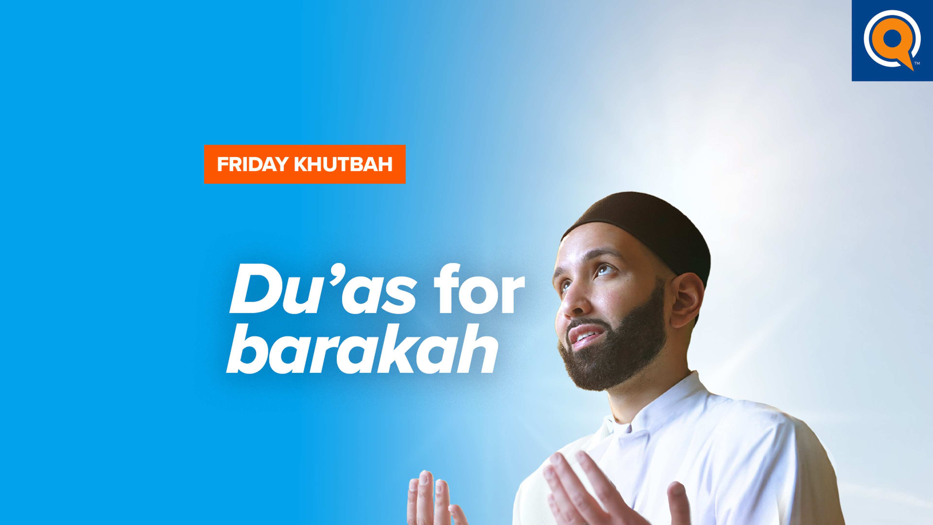 How To Make Du'a For Barakah | Khutbah