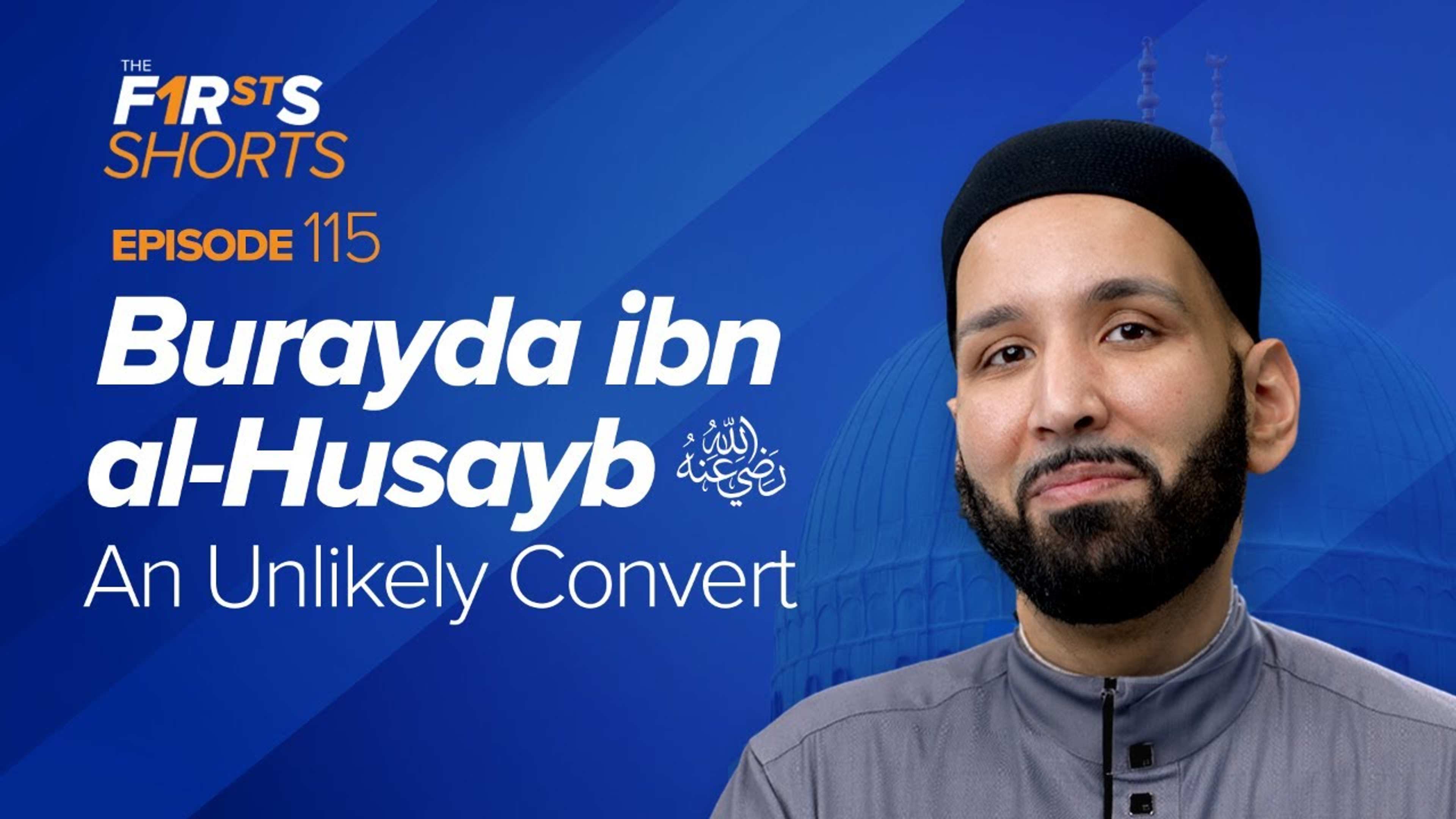 Burayda ibn al-Husayb (ra): An Unlikely Convert | The Firsts