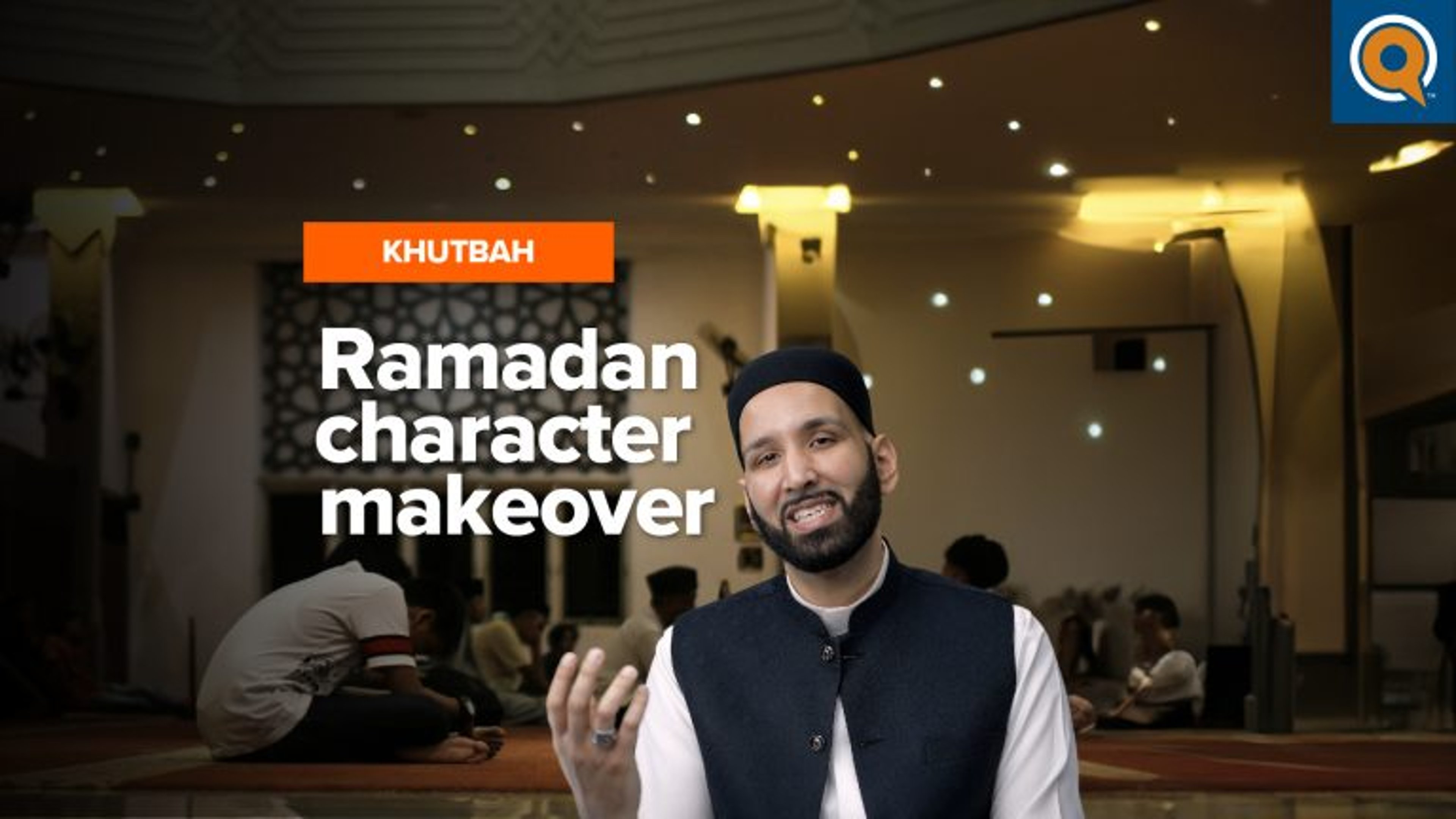 Setting Character Goals in Ramadan | Khutbah