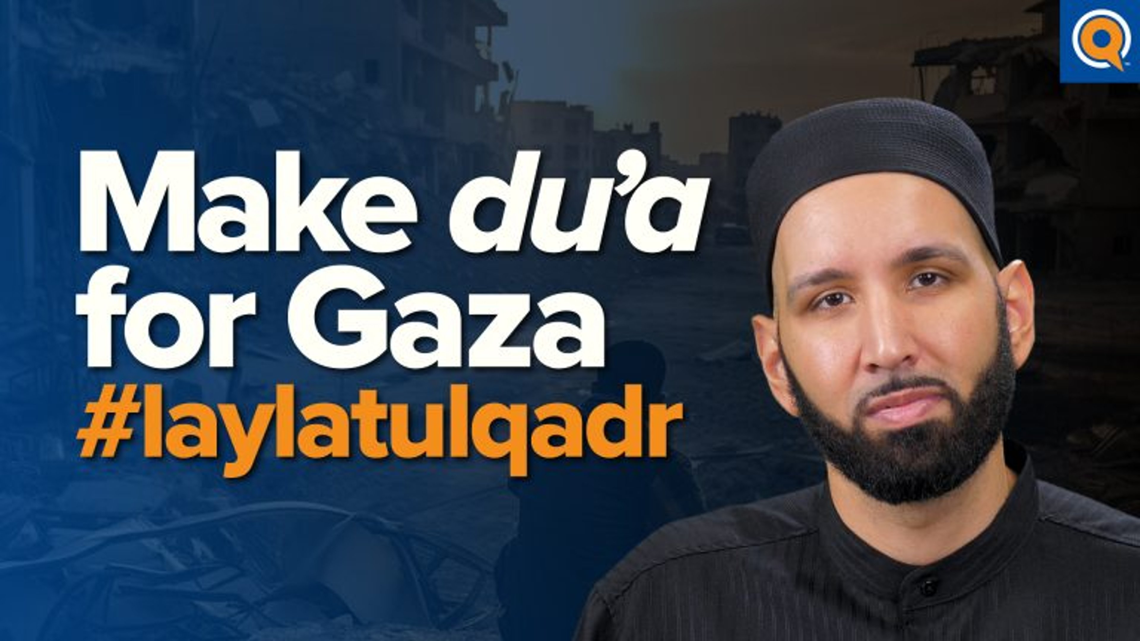 How To Make Dua for Gaza on Laylatul Qadr | Taraweeh Reflections