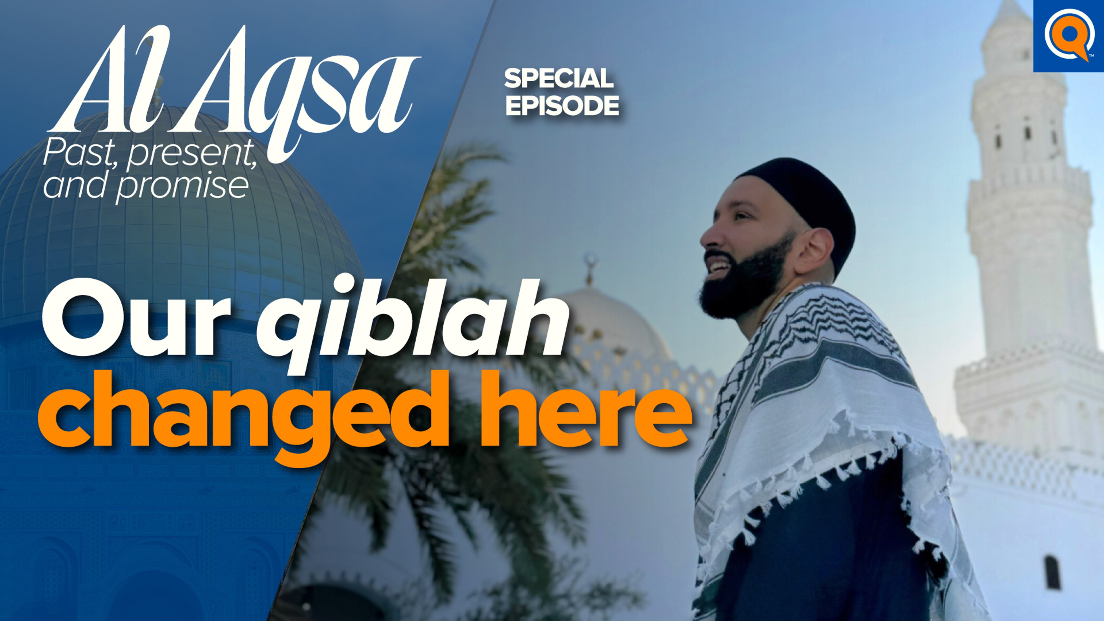 The Switch of the Qiblah: Story of Masjid Qiblatayn | Al-Aqsa: Past, Present, and Promise