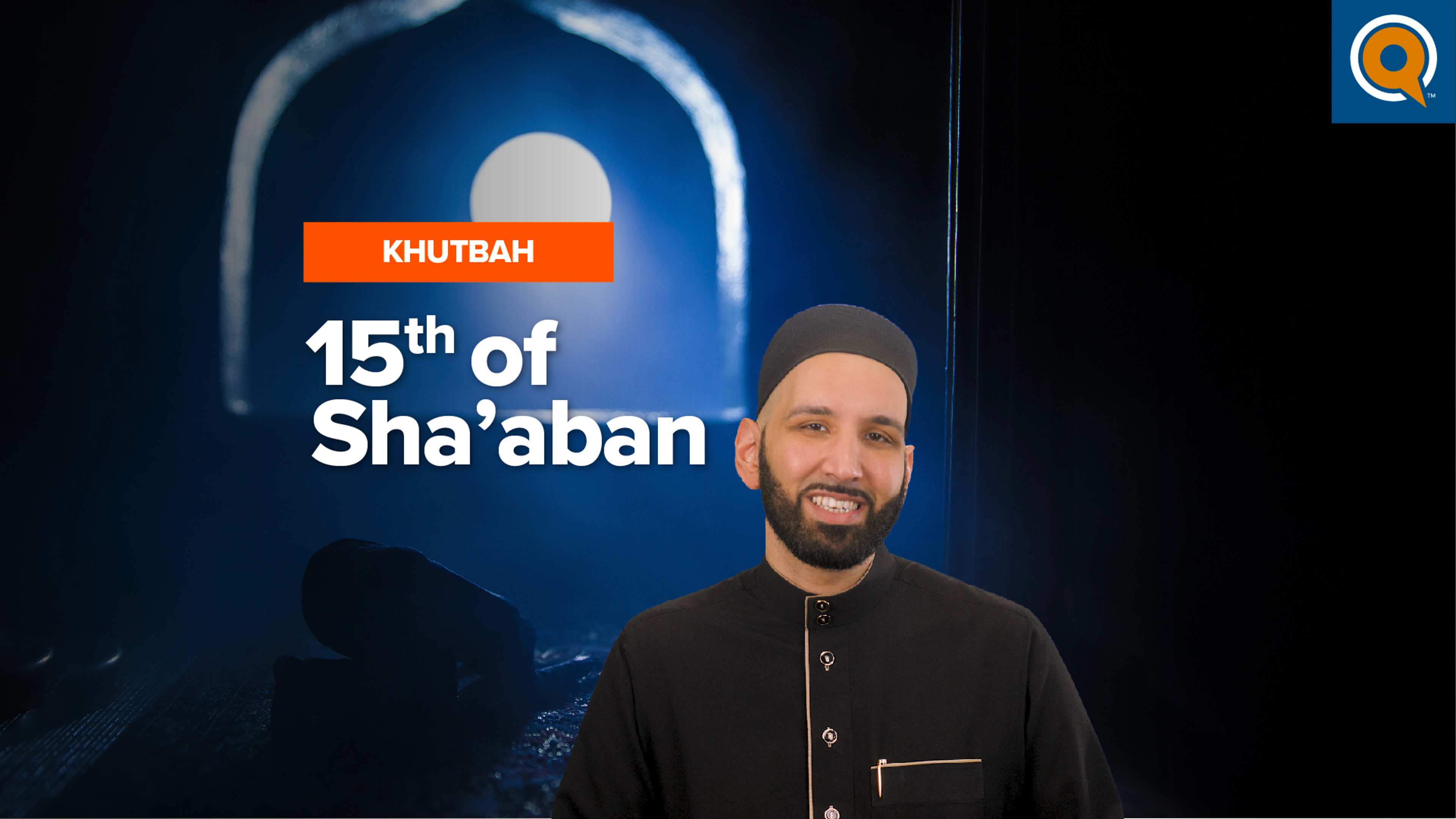 What Happens on the 15th of Sha'aban? | Khutbah