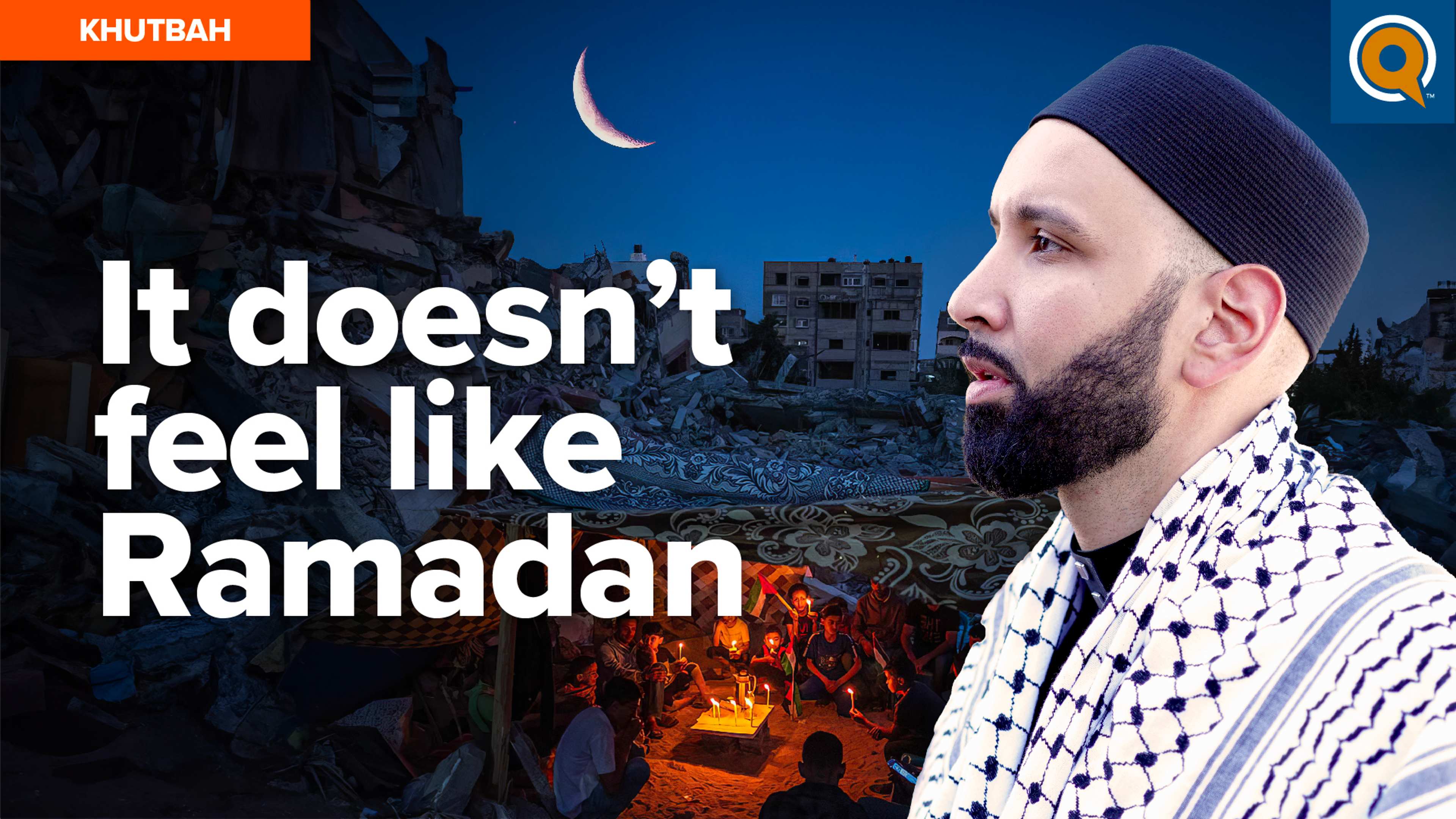 Ramadan Joy and Gaza Depression | Khutbah