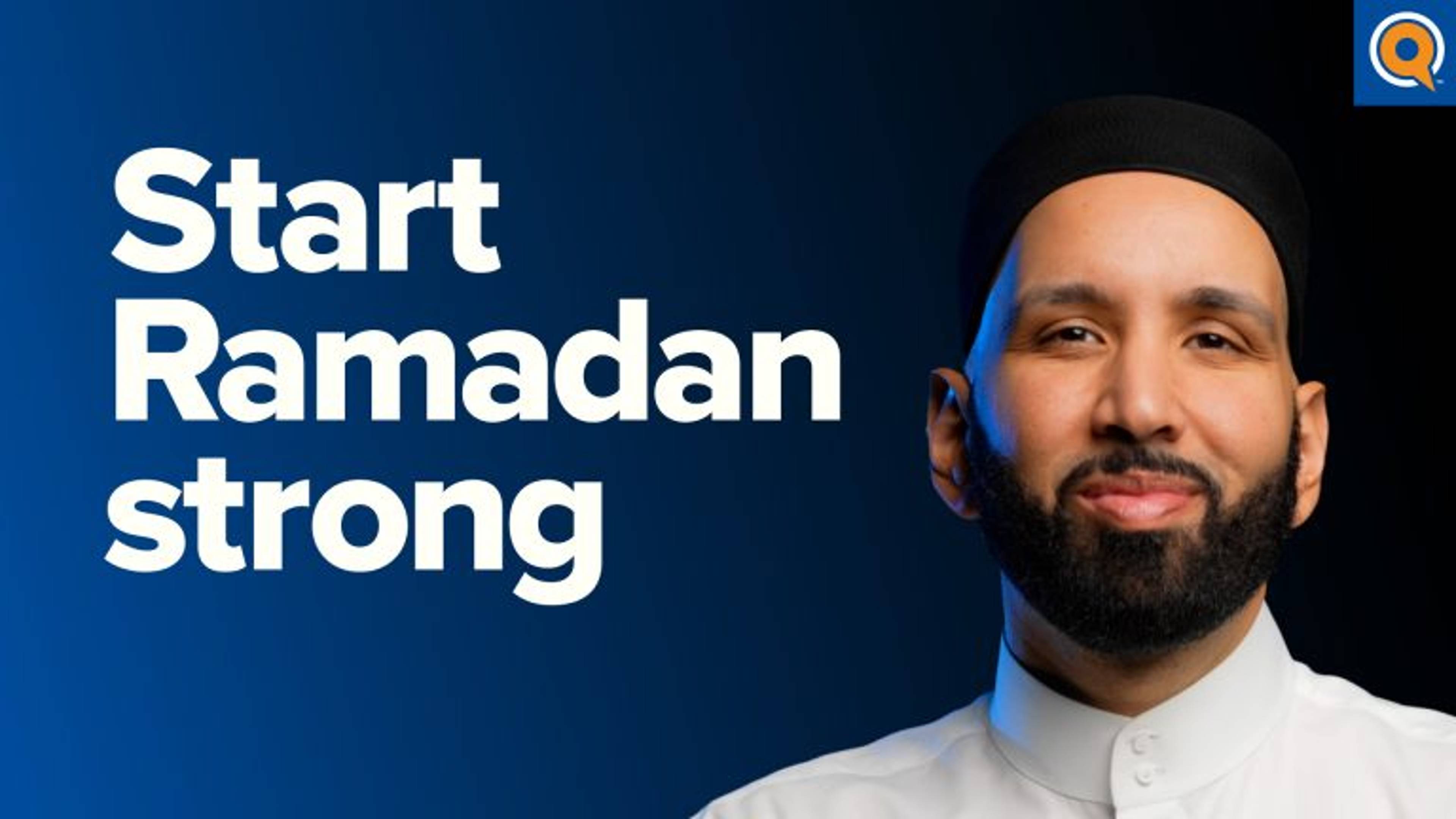 3 Ways the Sahabah Would Start Ramadan | Taraweeh Reflections