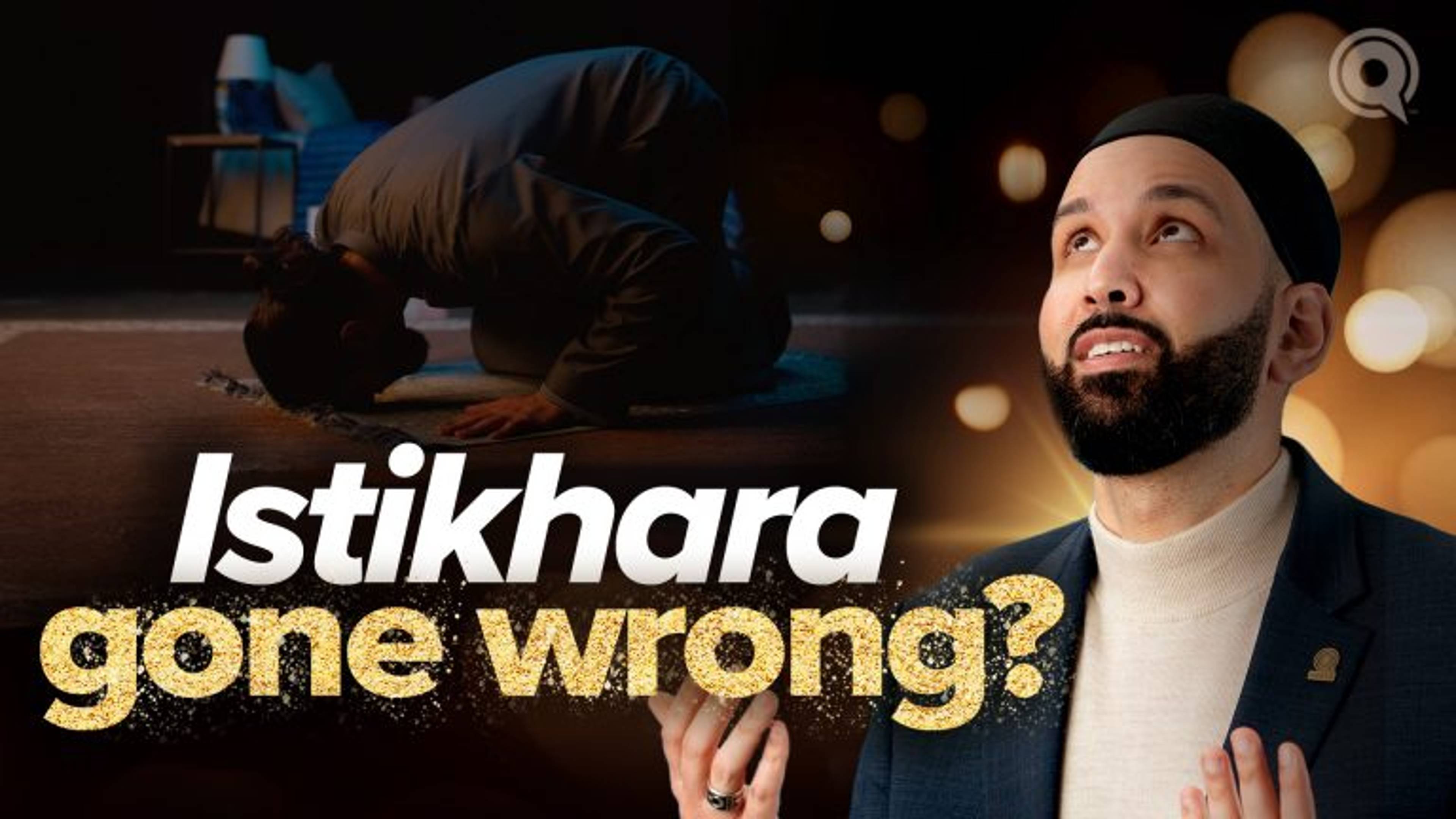 Why Make Istikhara? | Why Me?