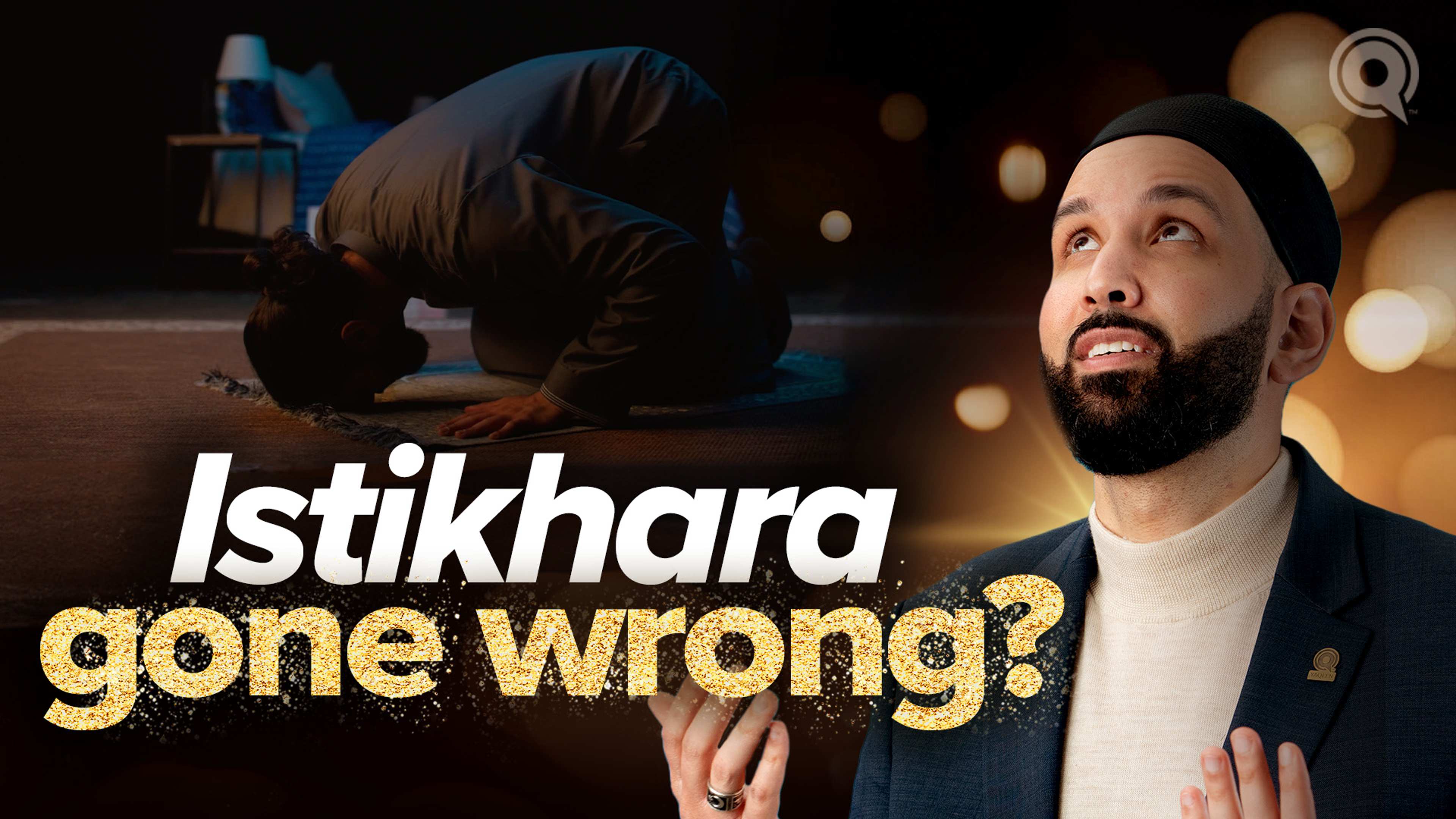 Why Make Istikhara? | Why Me?