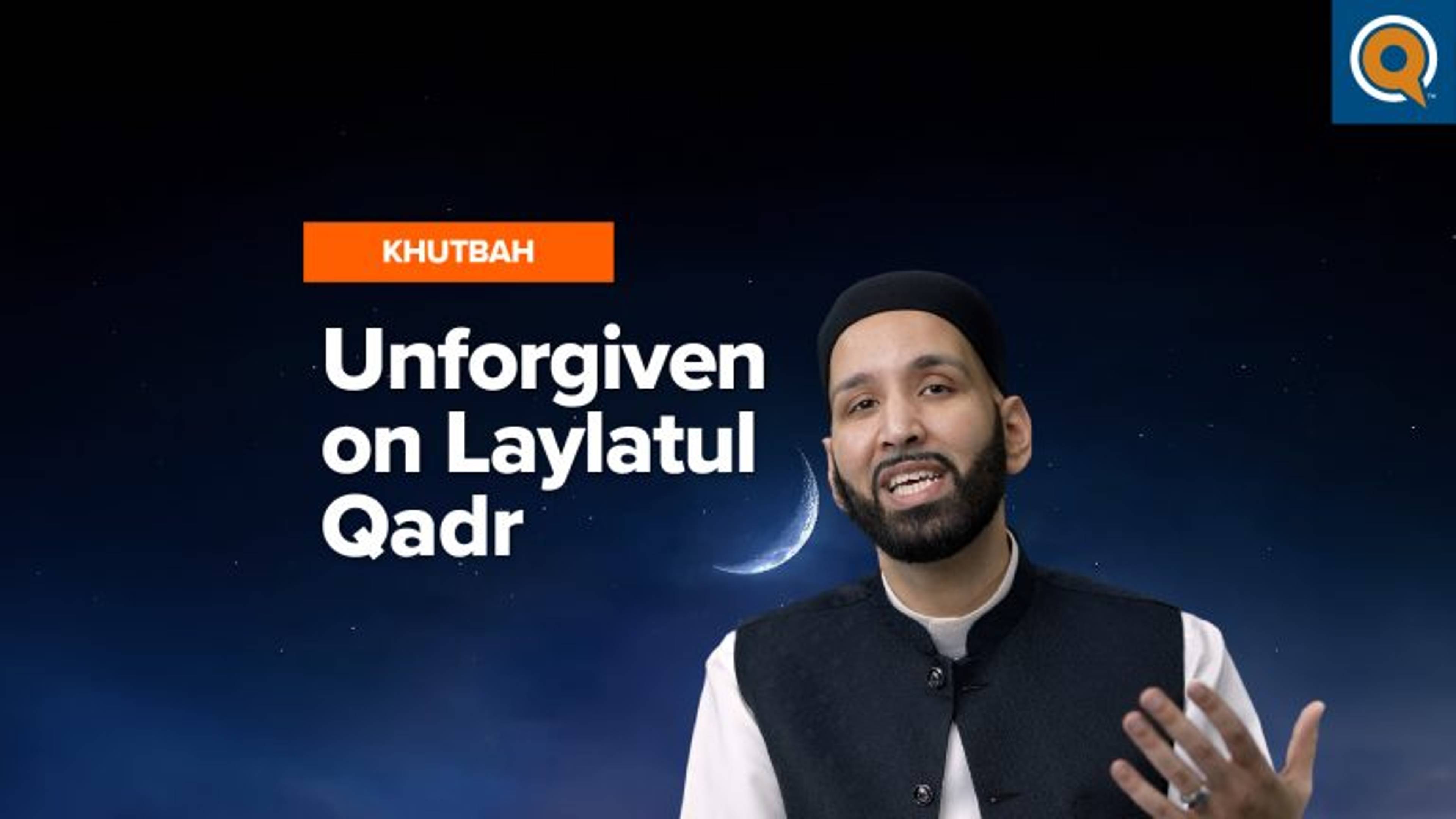 Those Who are Deprived on Laylatul Qadr | Khutbah