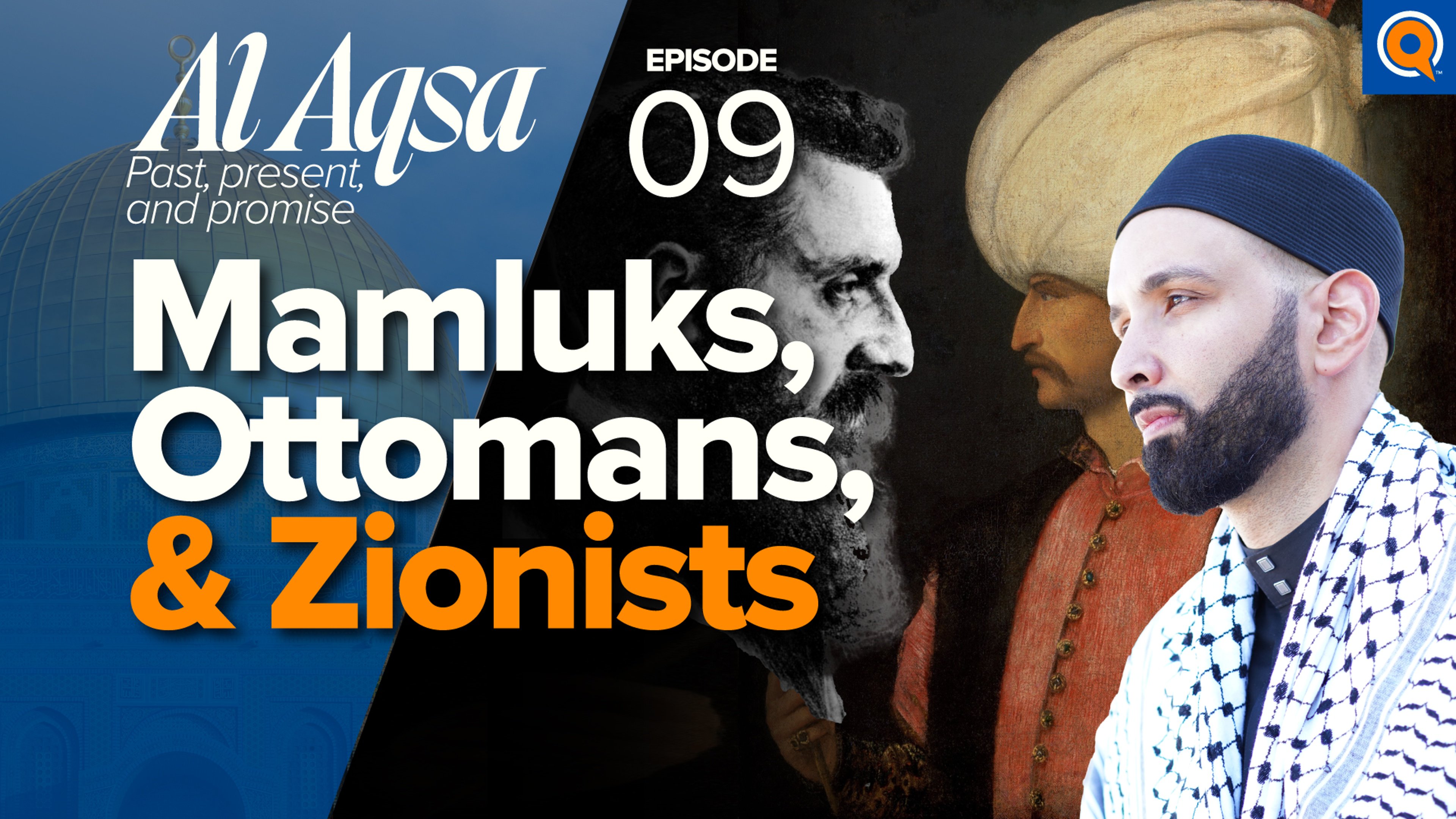 Zionism 1,000 Years In the Making | Al-Aqsa: Past, Present, and Promise