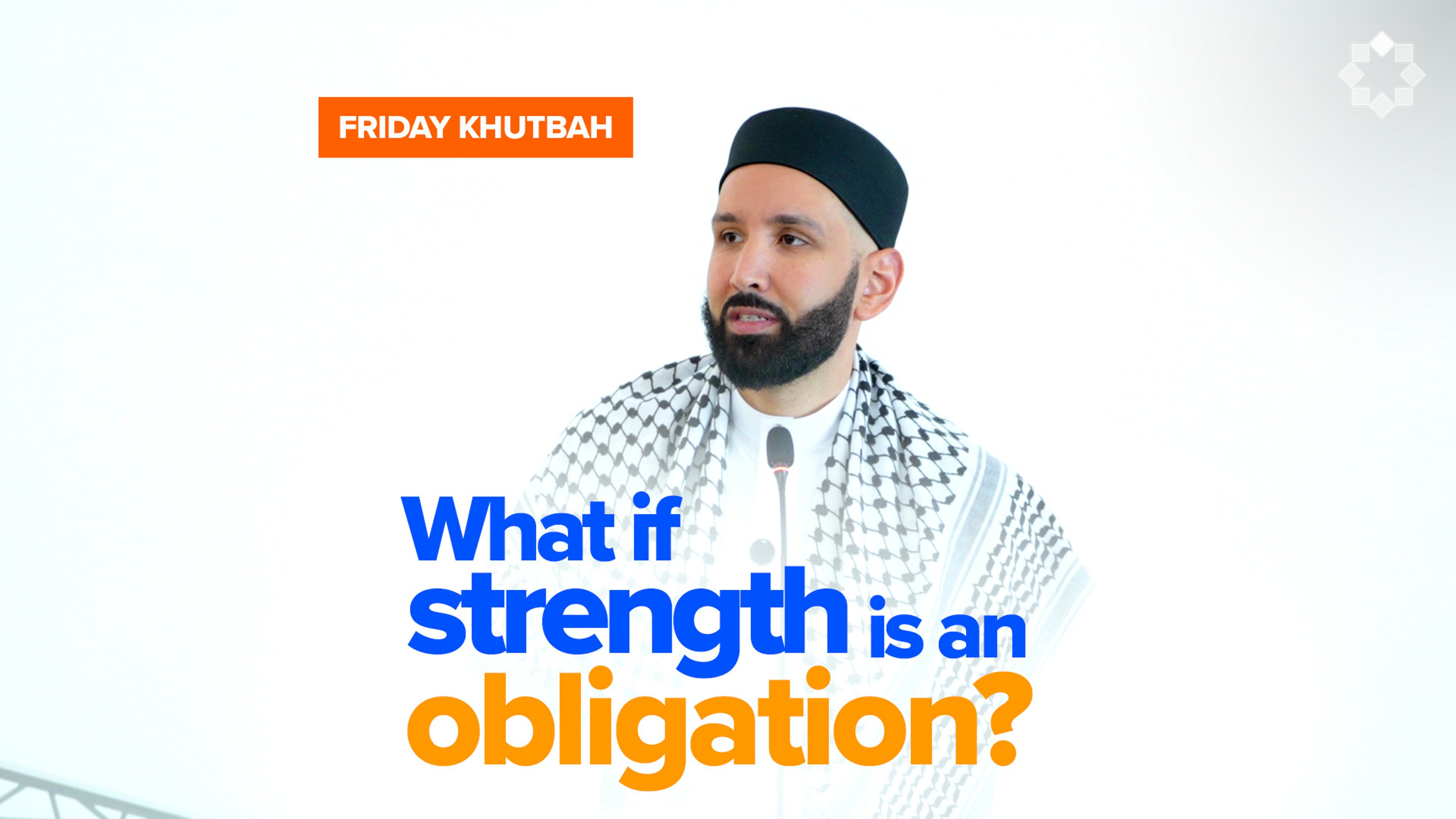 "If Only I Had the Strength…" | Khutbah by Dr. Omar Suleiman
