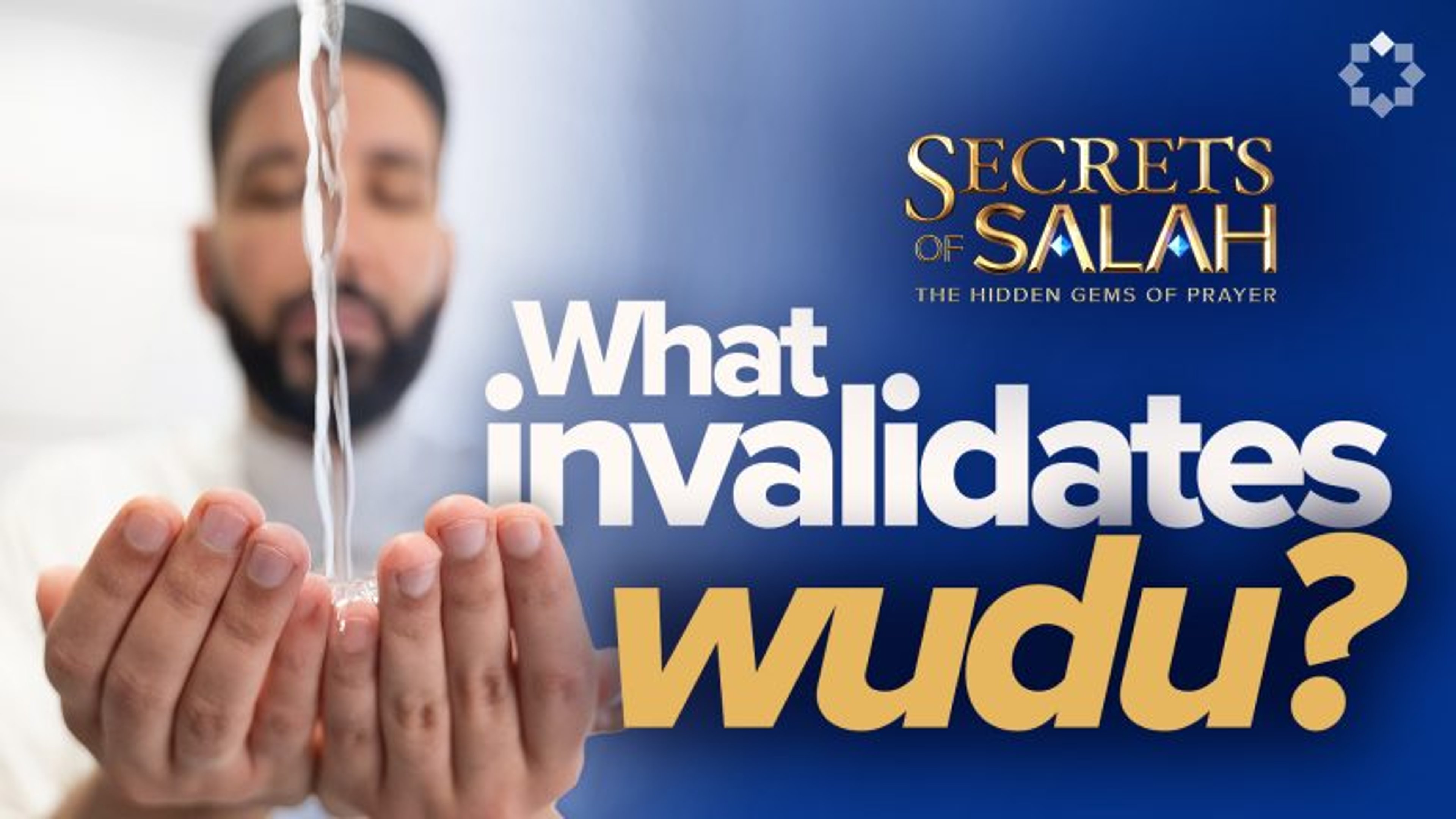 The Art of Wudu | Episode 1 | Secrets of Salah | The Hidden Gems of Prayer