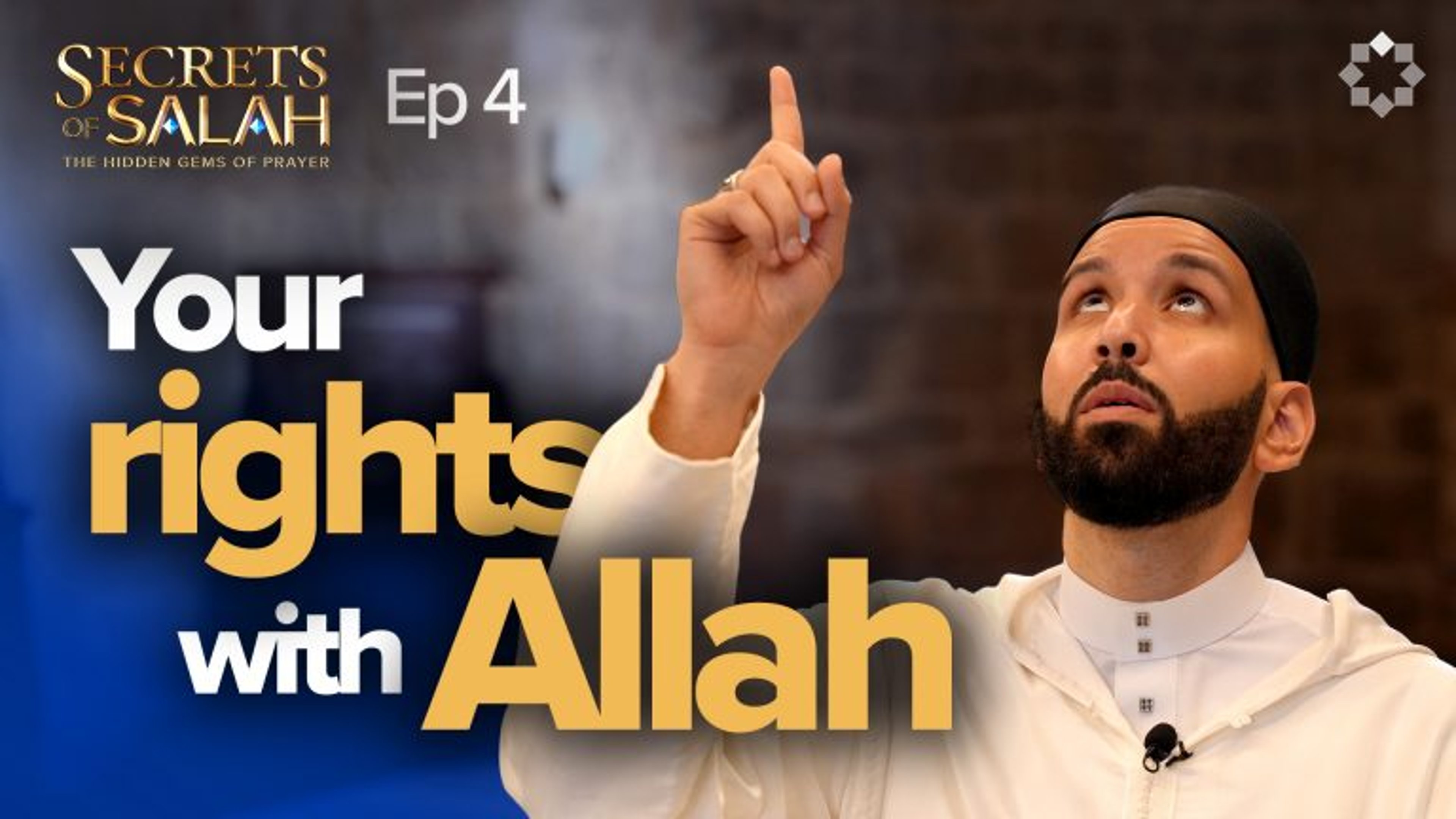 The Divine Dialogue of Al-Fatihah | Episode 4 | Secrets of Salah | The Hidden Gems of Prayer