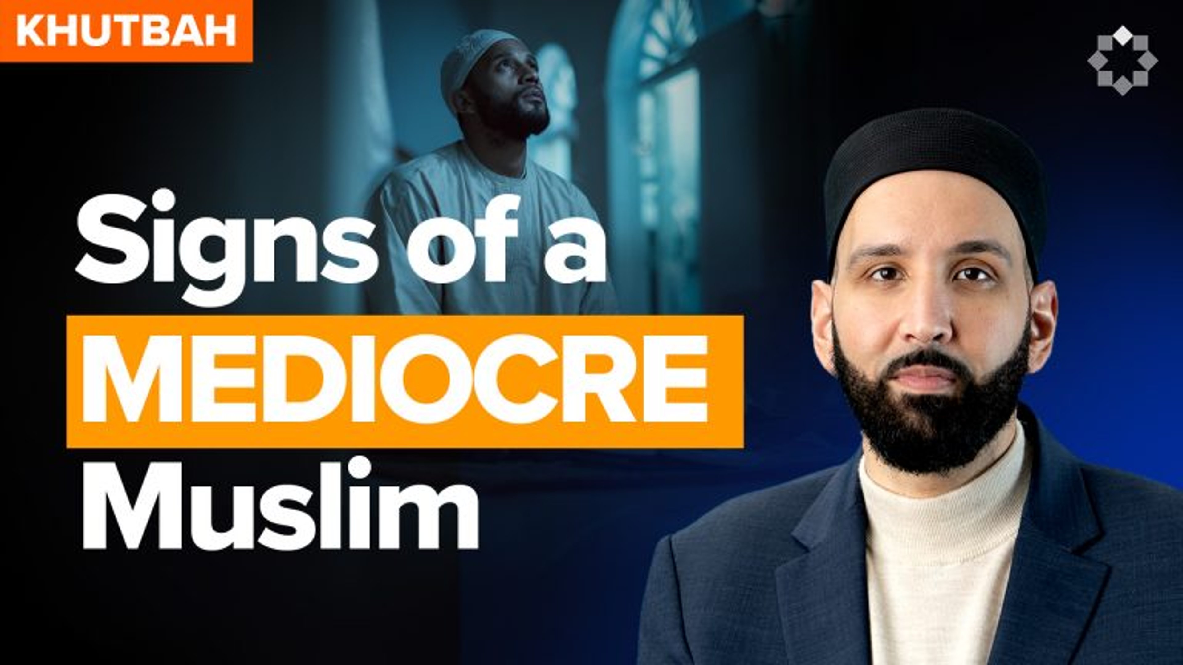 Are You a Mediocre Muslim? | Khutbah by Dr. Omar Suleiman