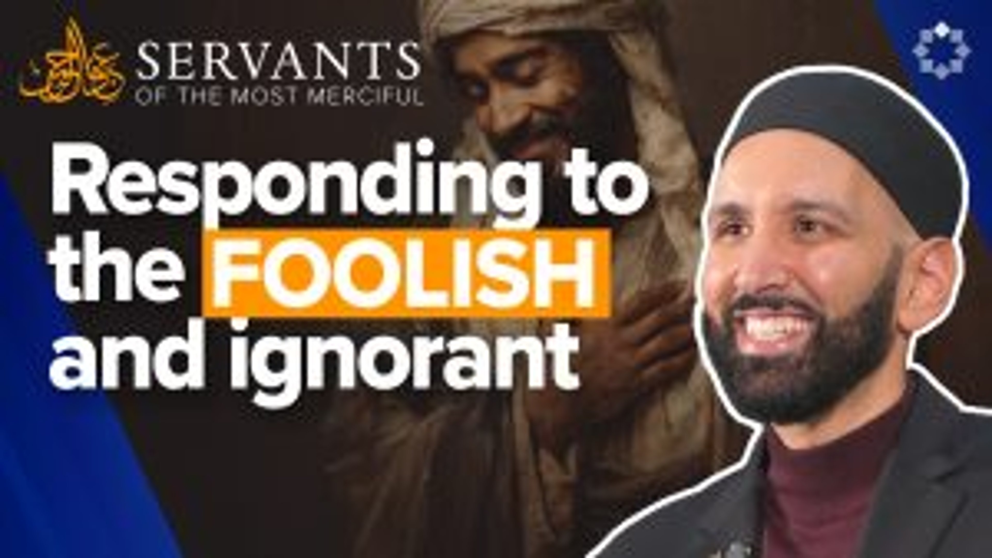 Training Your Temper and Responding to Insults | Servants of the Most Merciful Ep. 2