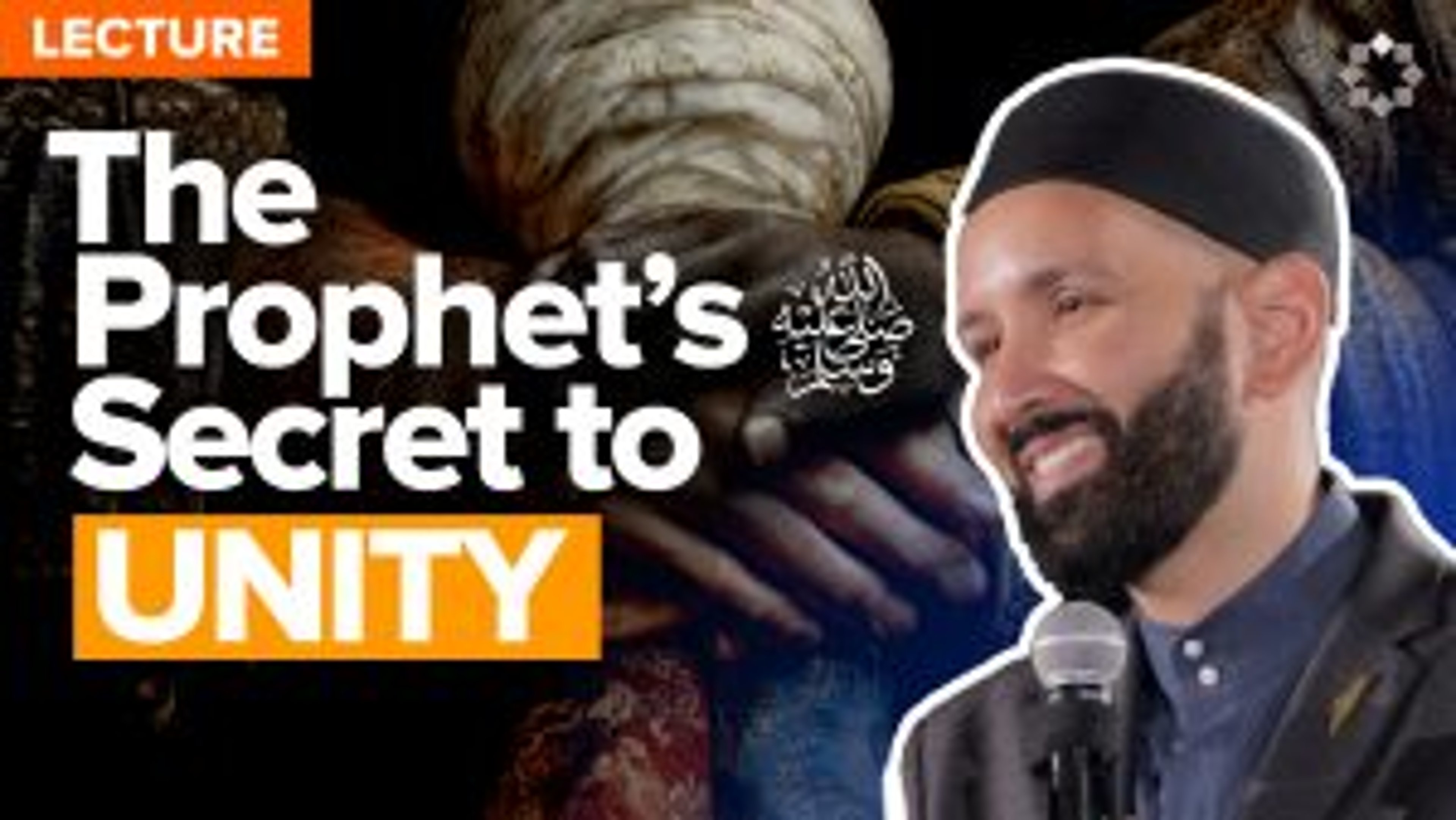 From Enemies to Brothers: The Miracle of Unity | Lecture by Dr. Omar Suleiman