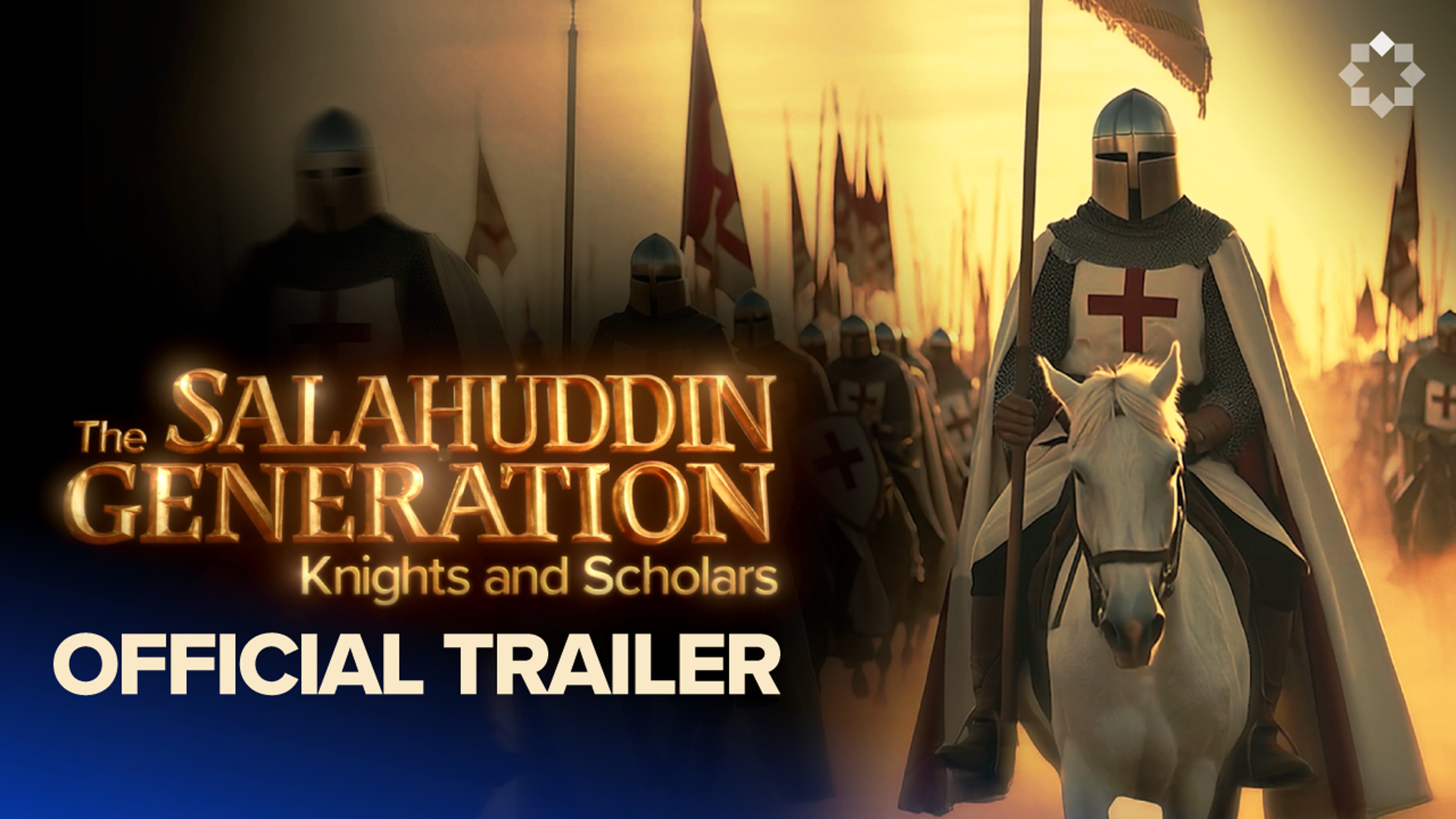 The Salahuddin Generation: Knights and Scholars | OFFICIAL TRAILER