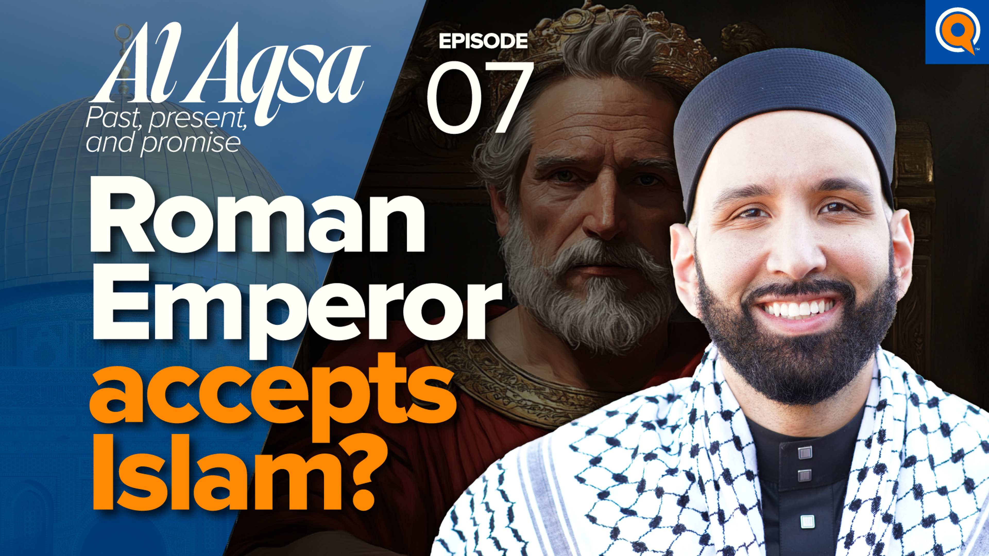 Roman Emperor Who Almost Became Muslim & Conquest of Jerusalem | Al-Aqsa: Past, Present, and Promise