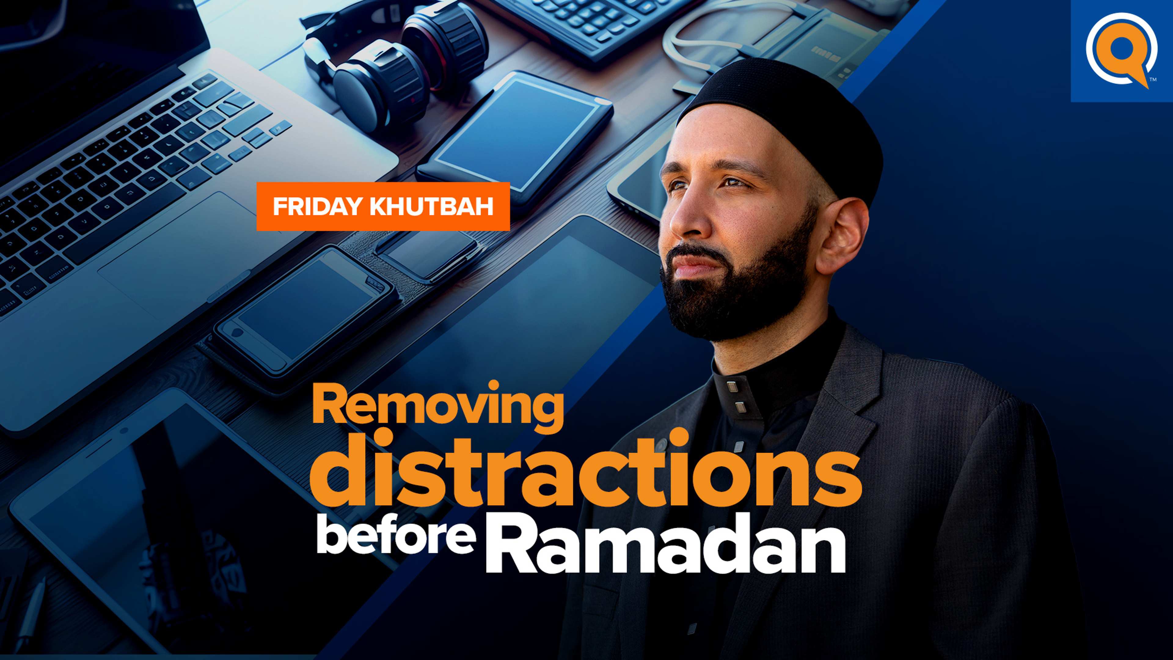 You Need to Love Allah More | Ramadan Prep Khutbah by Dr. Omar Suleiman