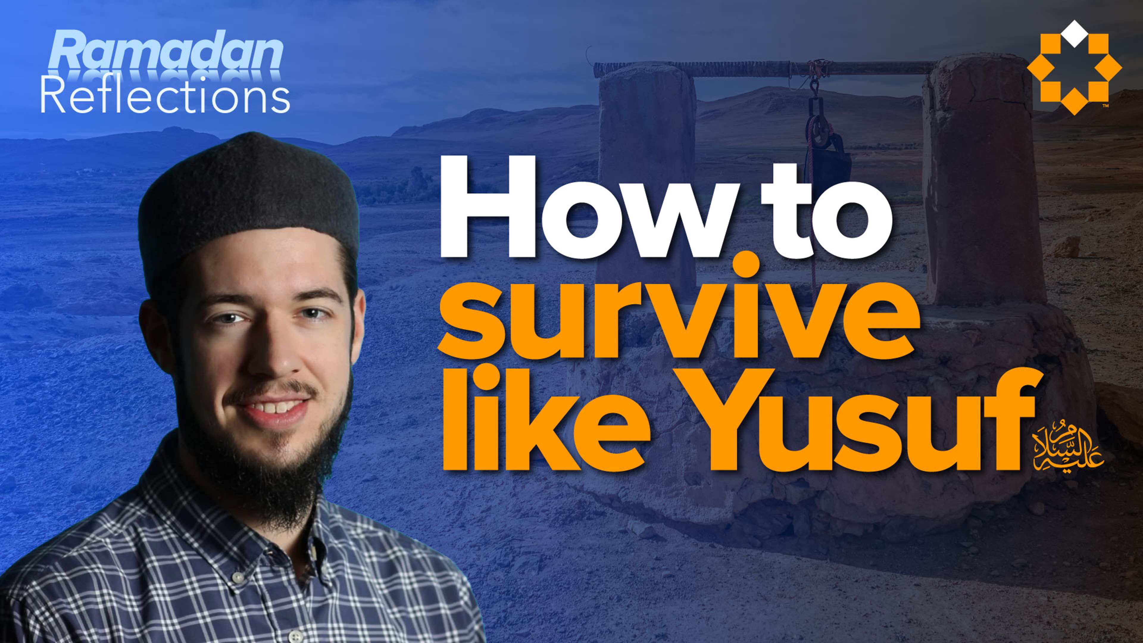 Why Trials Shape Us: Wisdom from Yusuf (as) | Ramadan Reflections