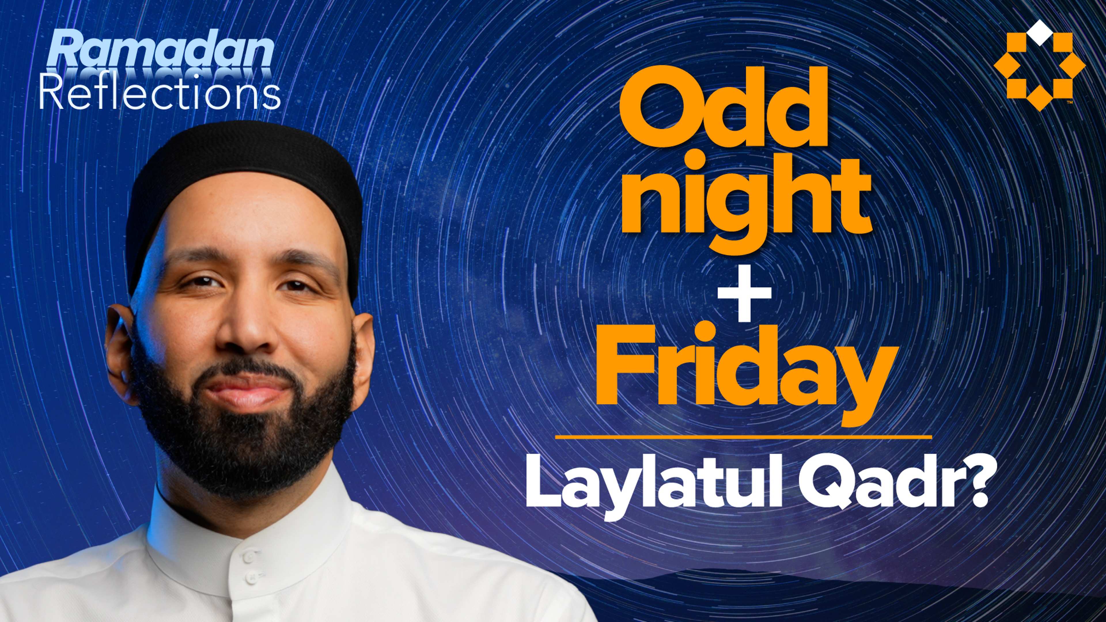 Why Tonight Could Be Laylatul Qadr | Ramadan Reflections