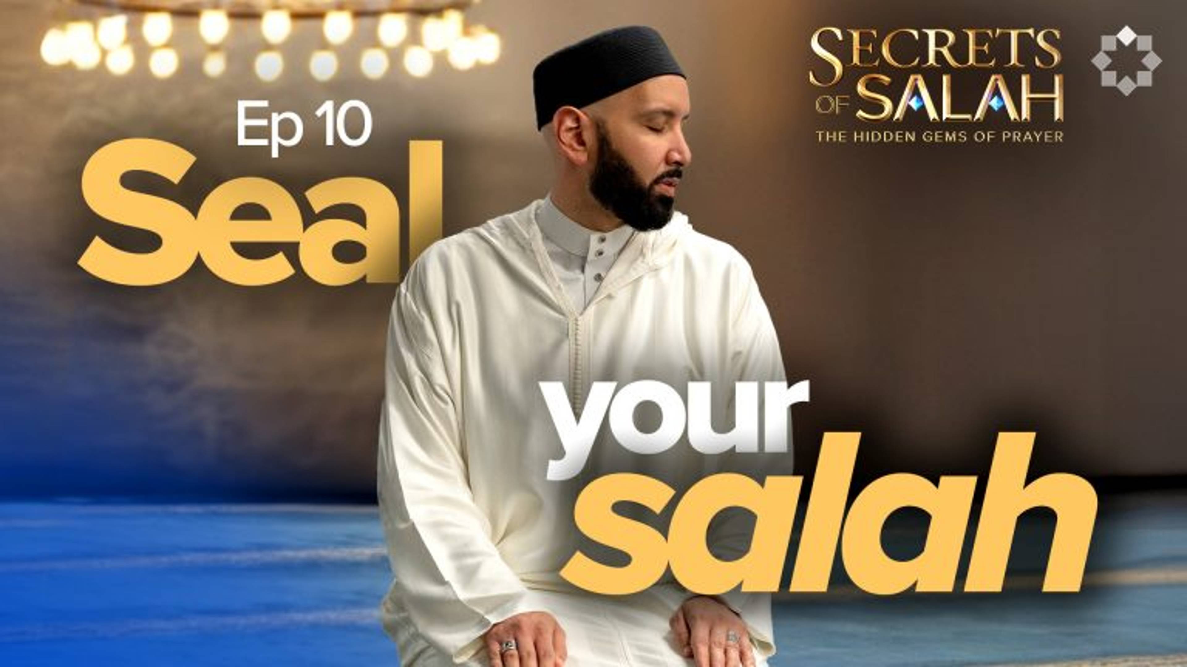Is Tasleem a Salaam to the World? | Episode 10 | Secrets of Salah | The Hidden Gems of Prayer