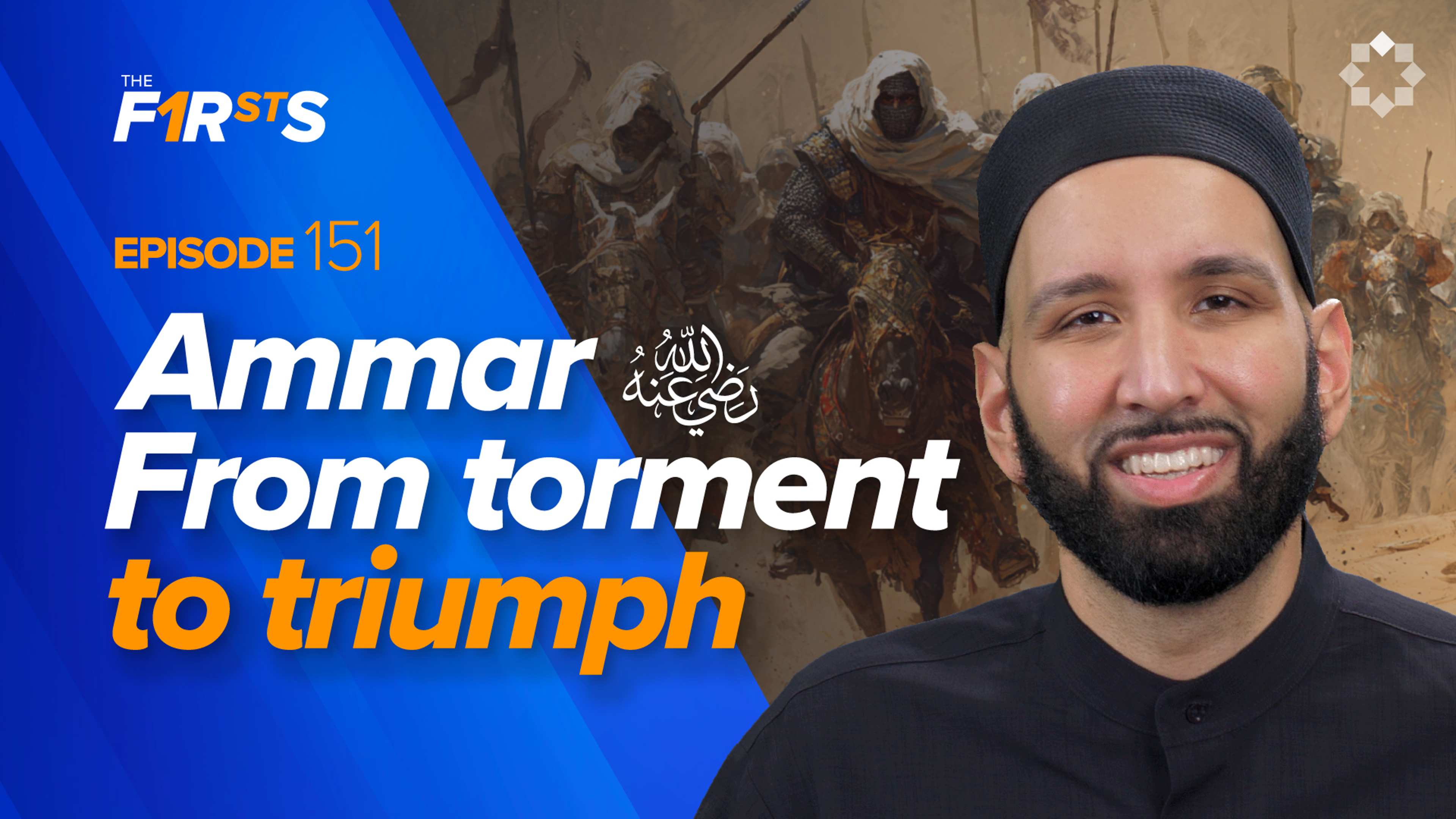 Ammar ibn Yasir (ra): A Legacy of Sacrifice | The Firsts
