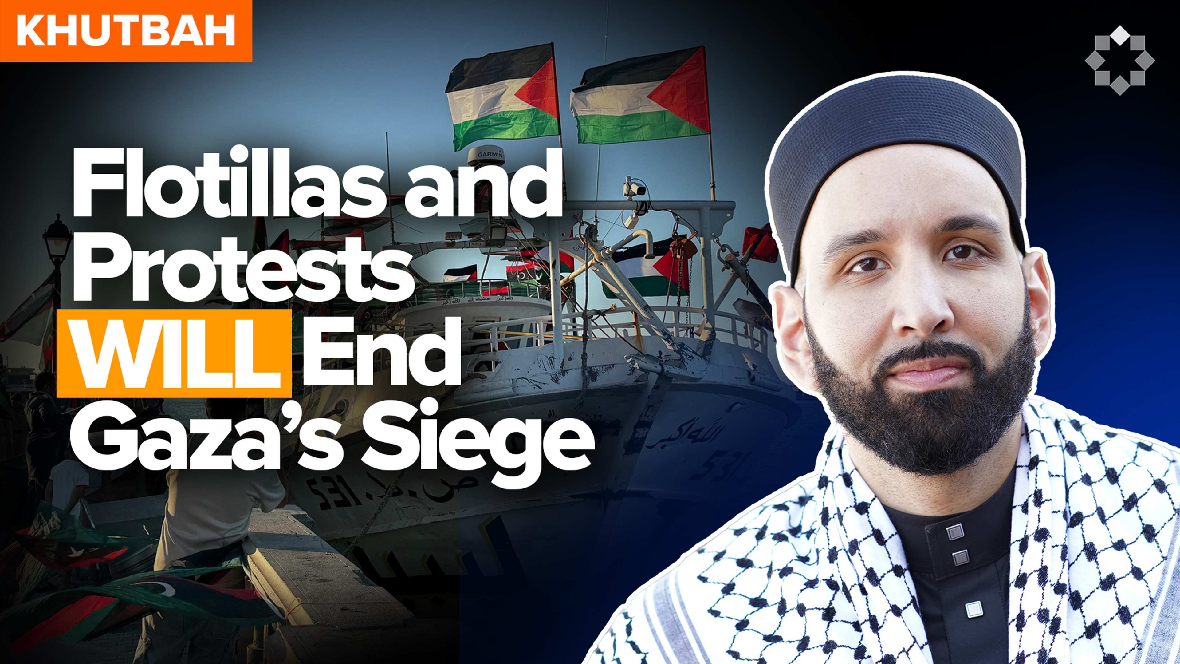 From Flotillas to Yajuj & Majuj: How Gaza's Siege Will End | Khutbah by Dr. Omar Suleiman