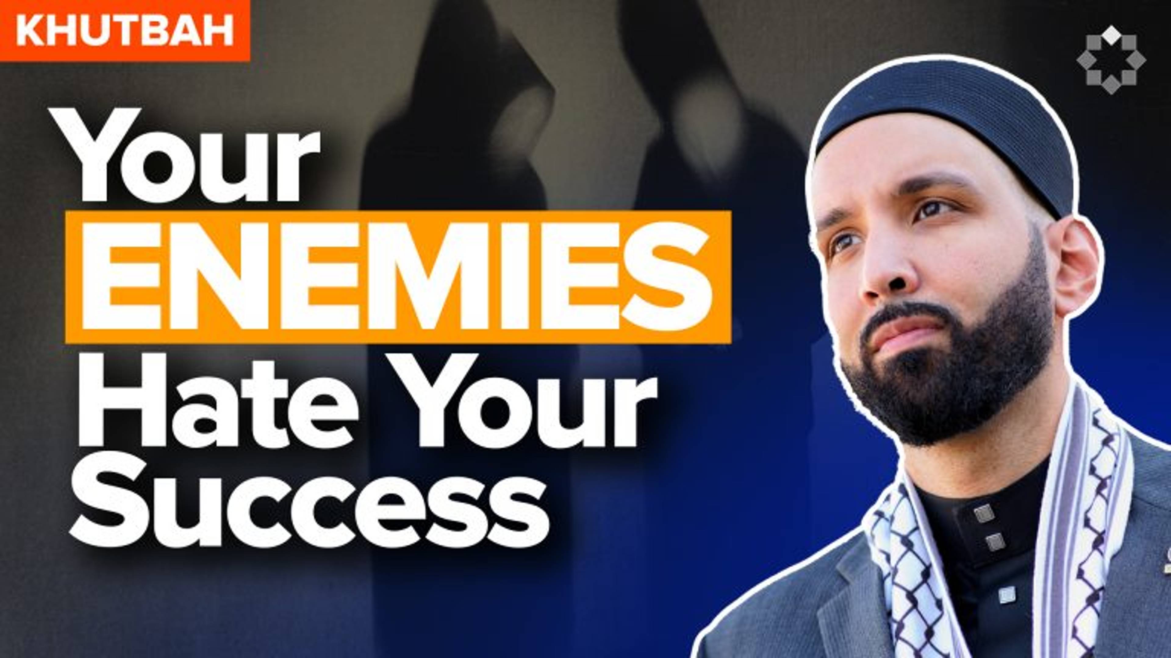 Win Your Quiet Battles Against Your Enemies | Khutbah by Dr. Omar Suleiman