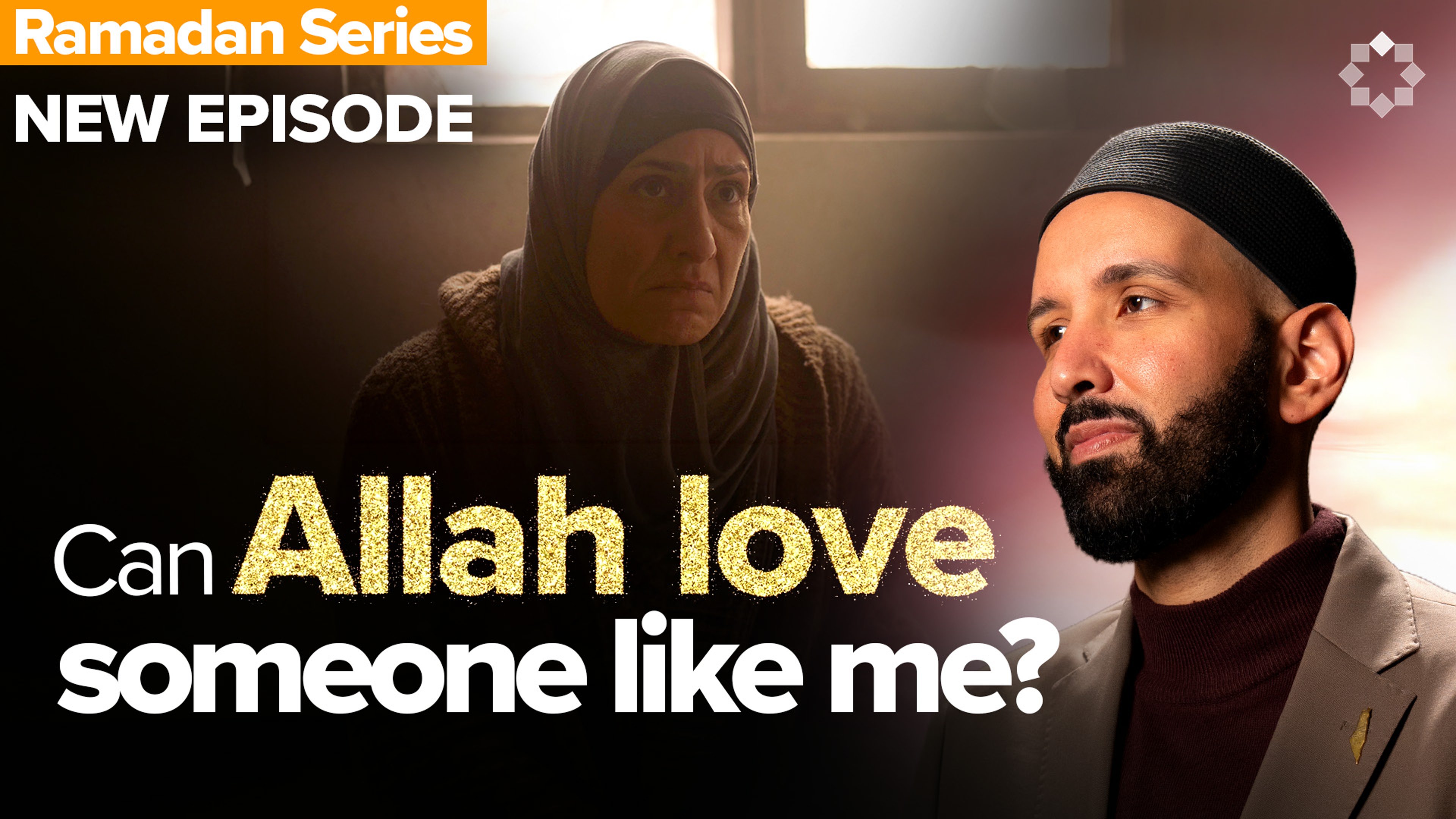 Does Allah Love Me? | Allah's Names: The Name I Need - Ep. 10