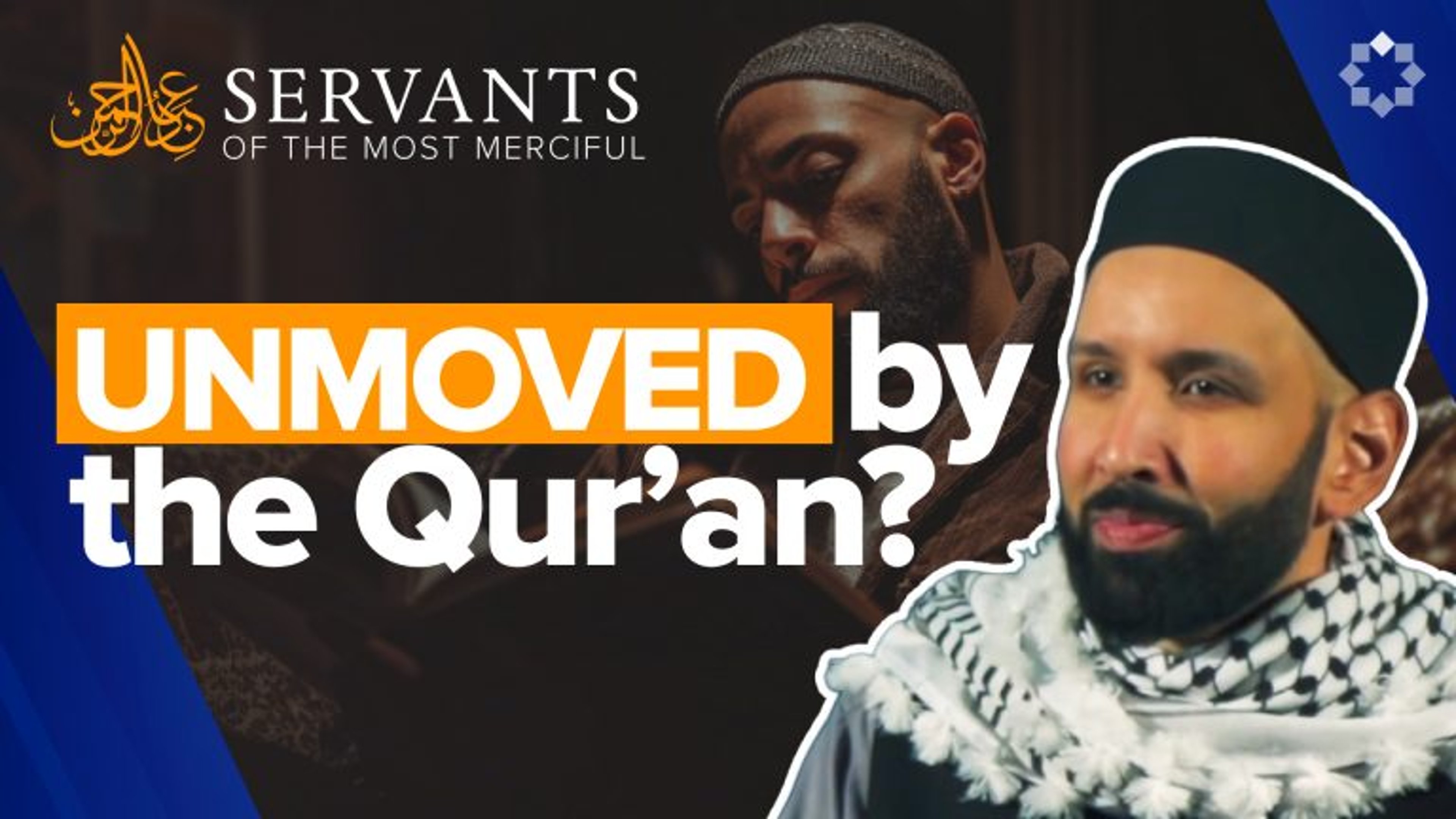 How To Really Revere the Qur’an | Servants of the Most Merciful Ep. 9
