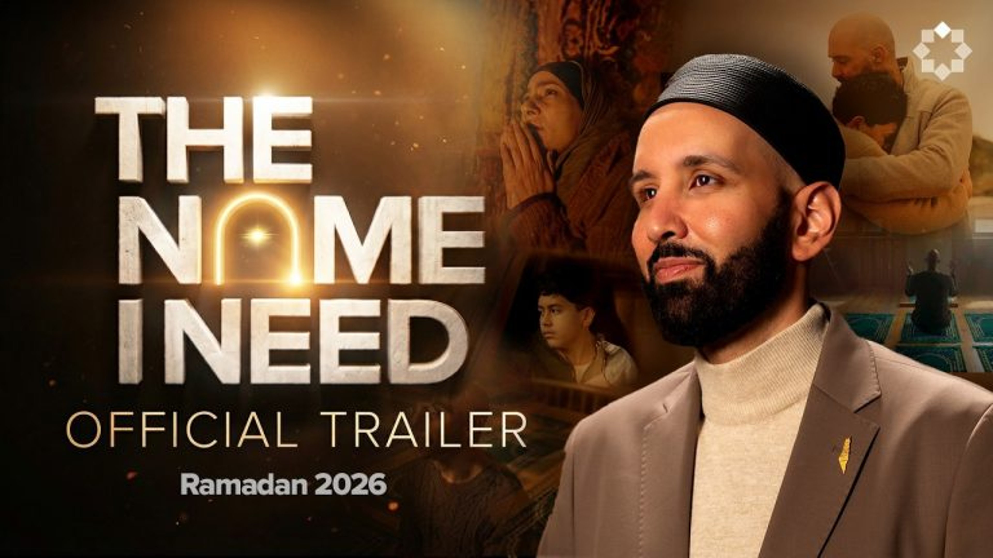 The Name I Need with Dr. Omar Suleiman | Ramadan Series 2026 | Official Trailer
