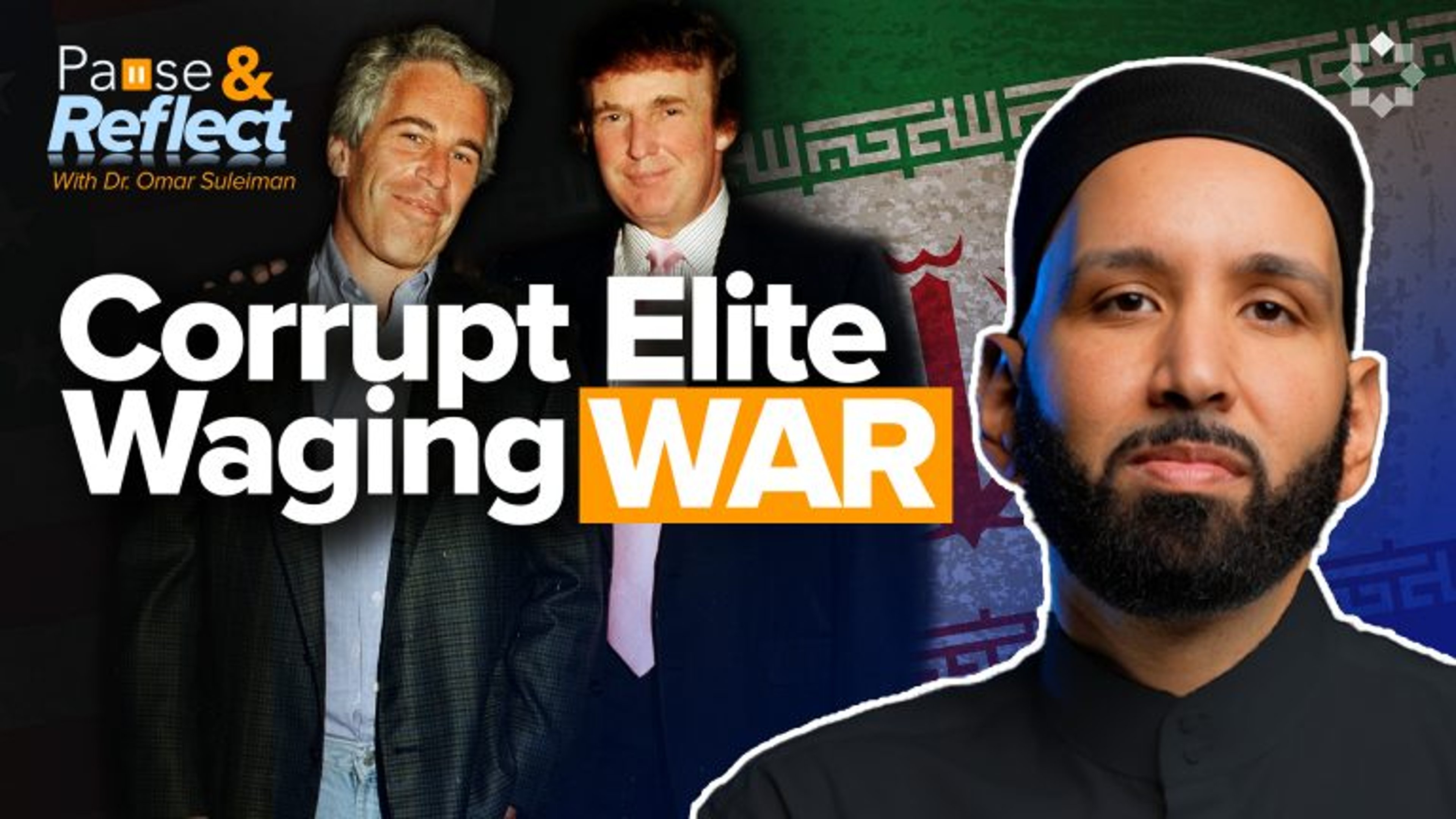 Why The Epstein Empire Attacked Iran | Ramadan Pause and Reflect #7
