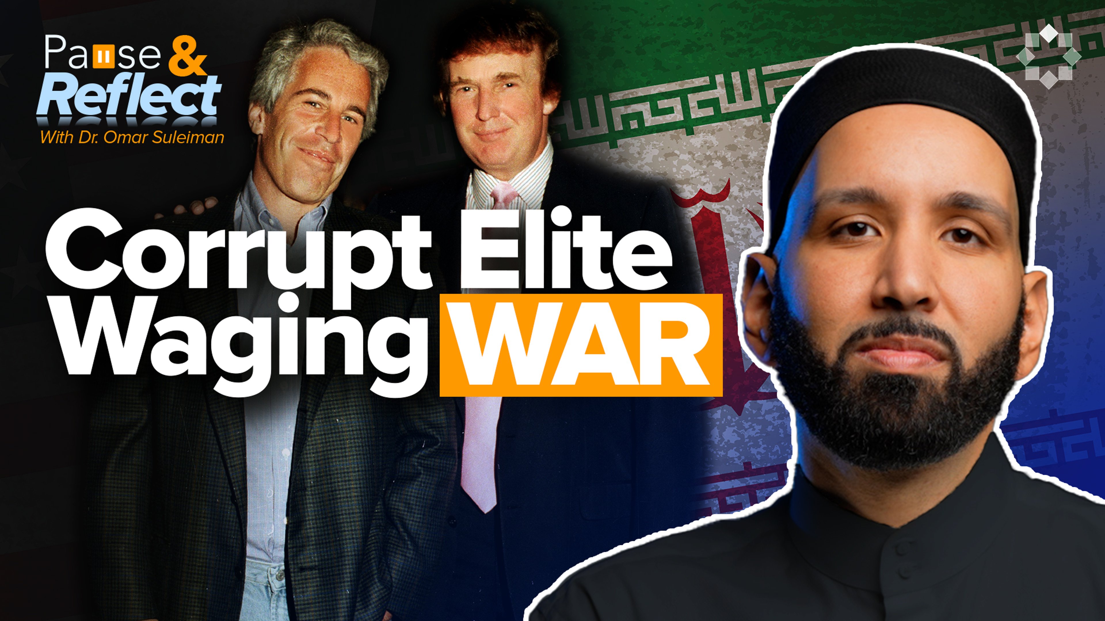 Why The Epstein Empire Attacked Iran | Ramadan Pause and Reflect #7
