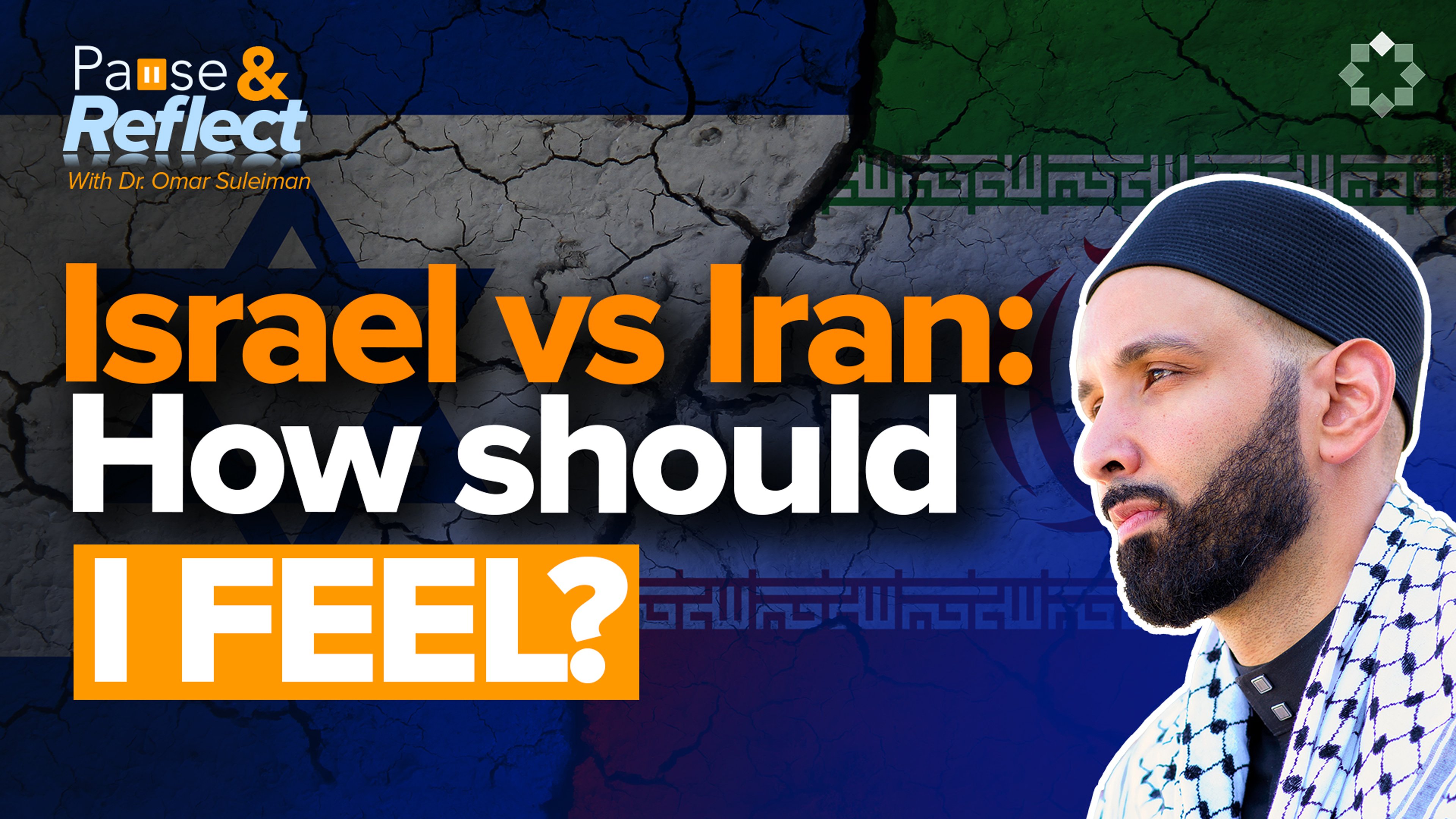 How Am I Supposed To Feel About Israel vs. Iran? | Ramadan Pause and Reflect #6