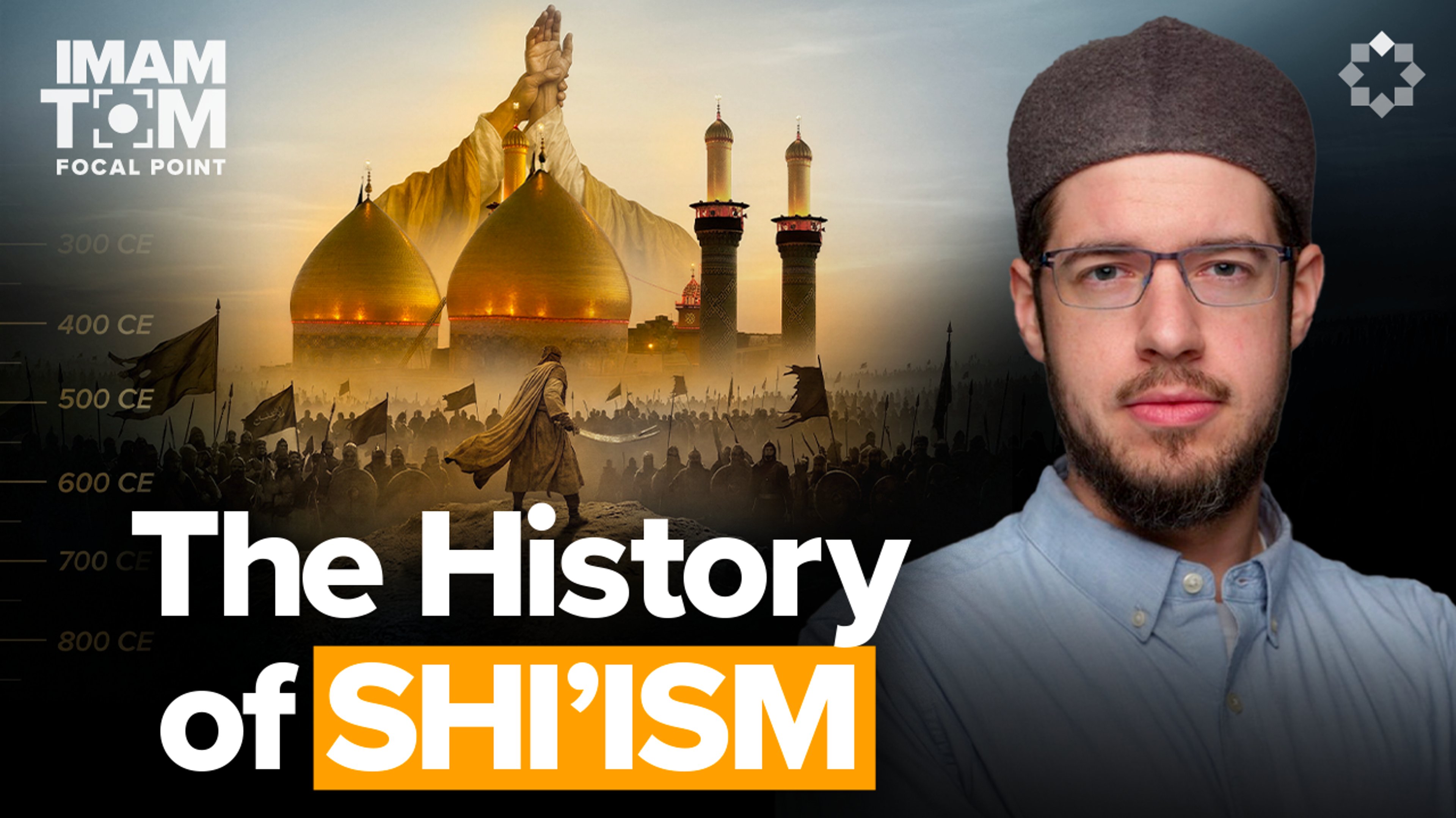 The History of Shi'ism | Deep Dive: Iran Ep. 1 | Focal Point with Imam Tom Facchine