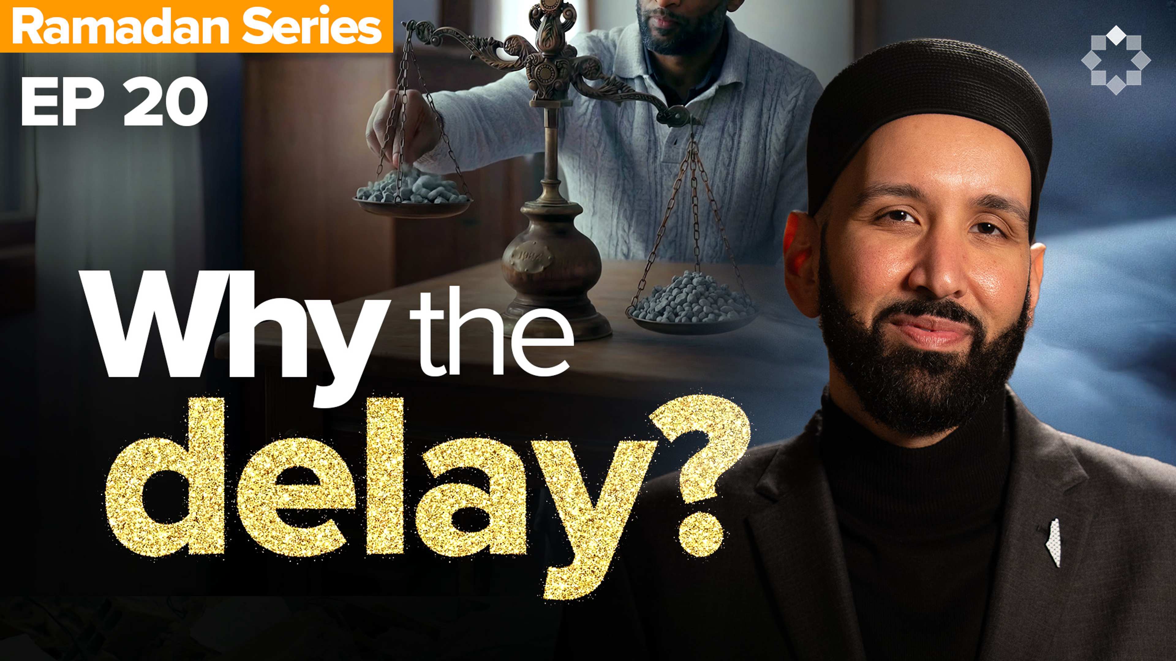 Why Doesn’t Allah Stop Injustice Immediately? | Allah's Names: The Name I Need - Ep. 20