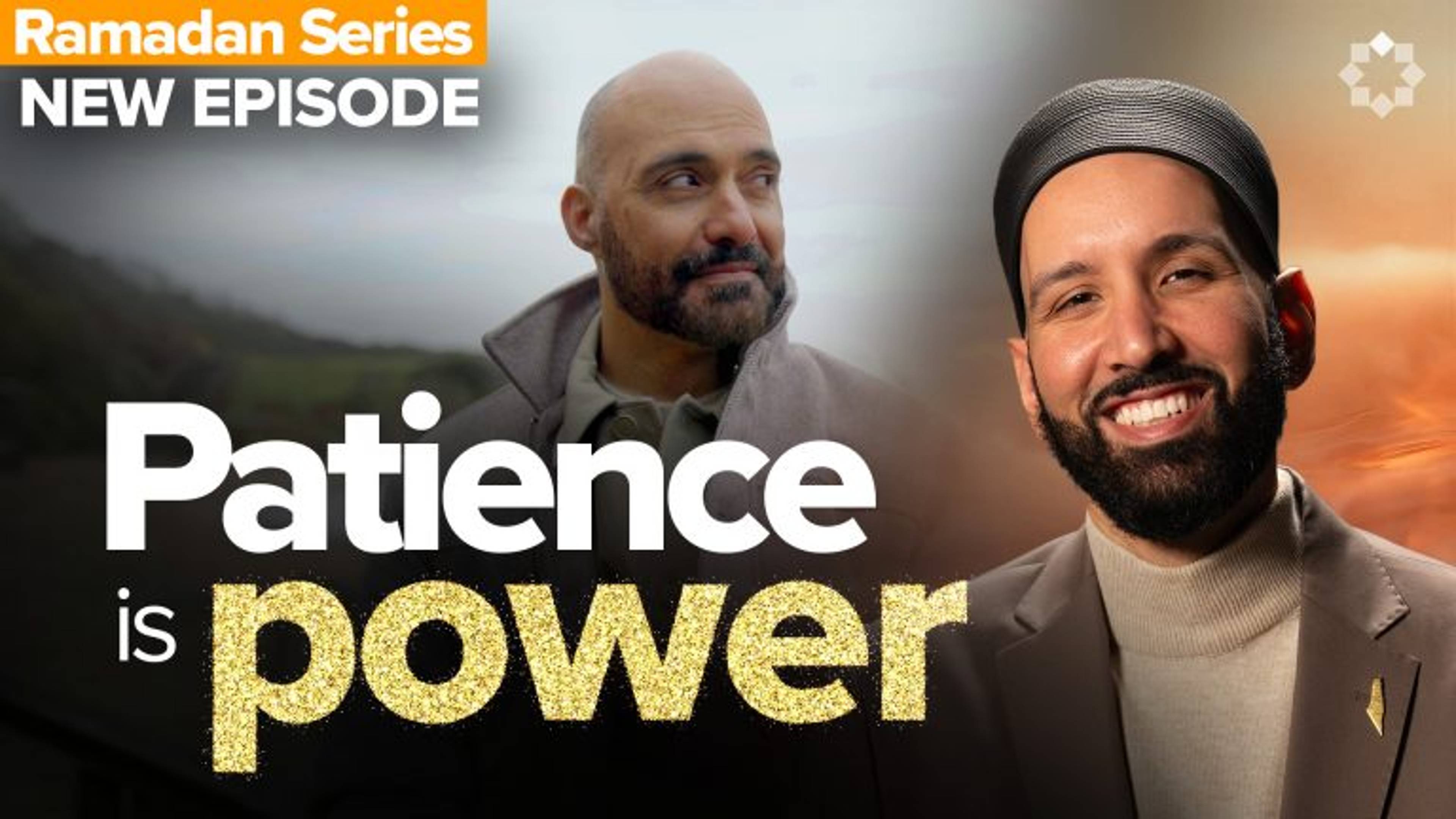 Why Does Allah Ask Us to Be Patient? | Allah's Names: The Name I Need - Ep. 24