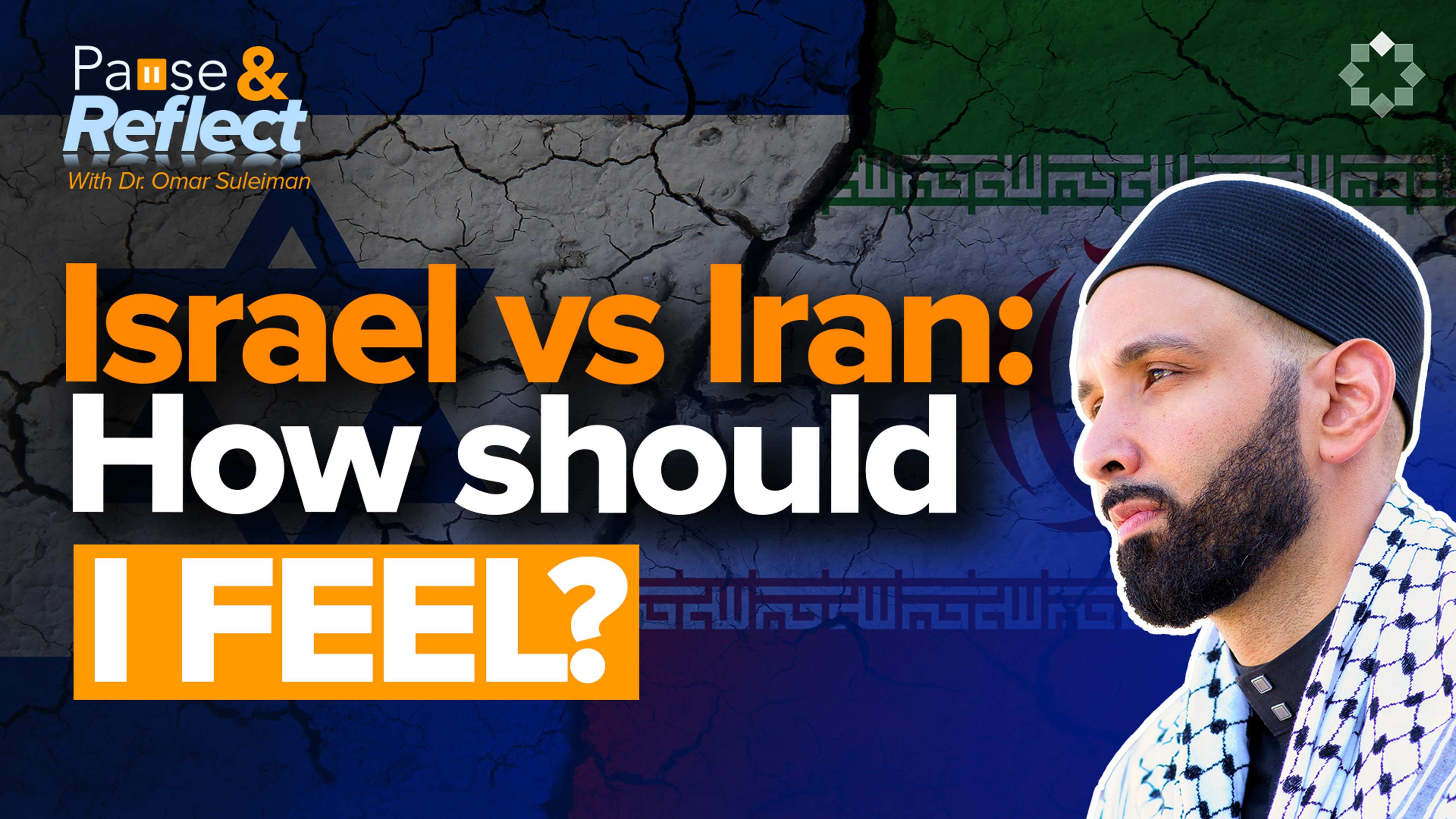 How Am I Supposed To Feel About Israel vs. Iran? | Ramadan Pause and Reflect #6