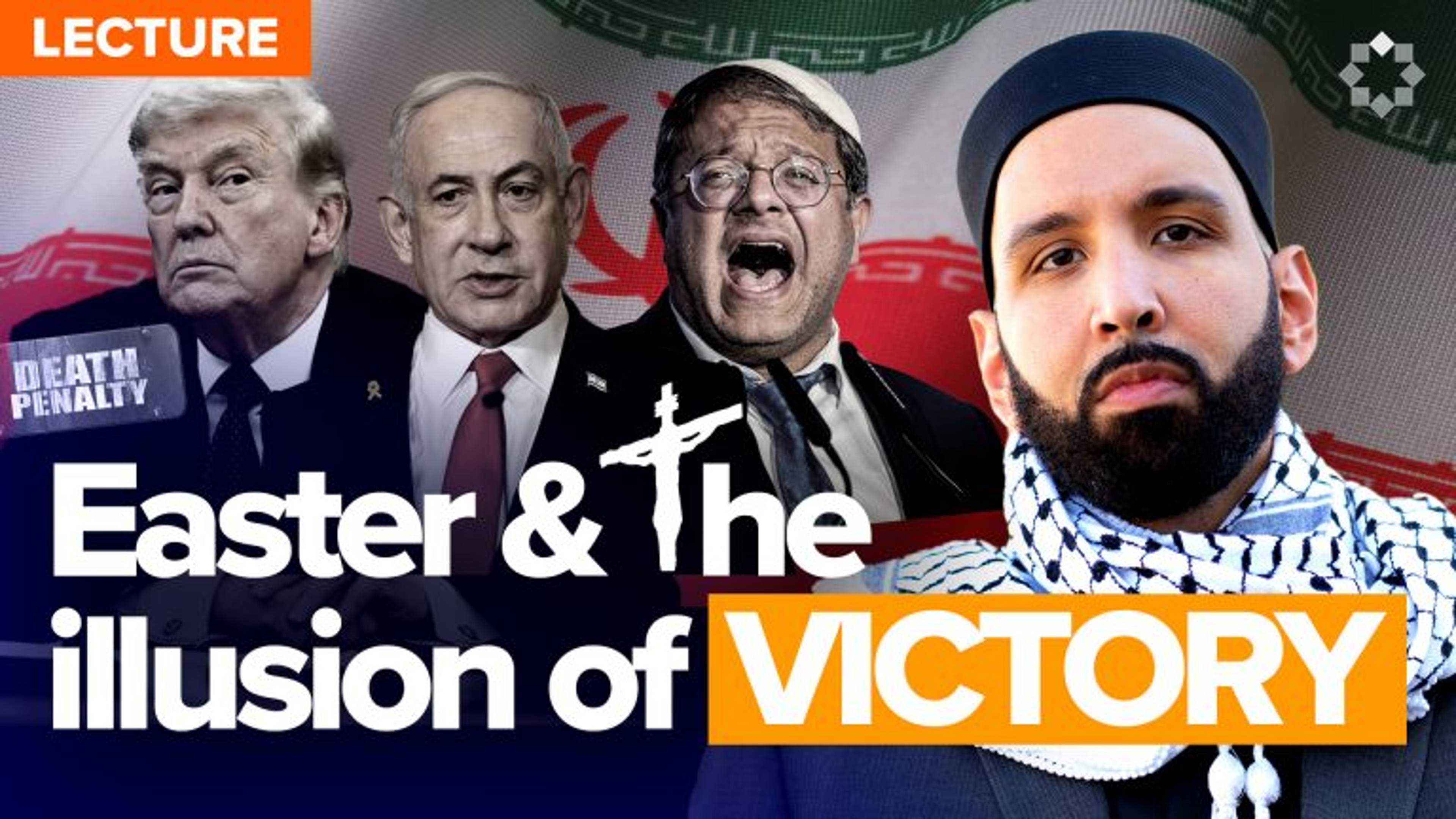 Easter & The Illusion of Victory | Khutbah by Dr. Omar Suleiman