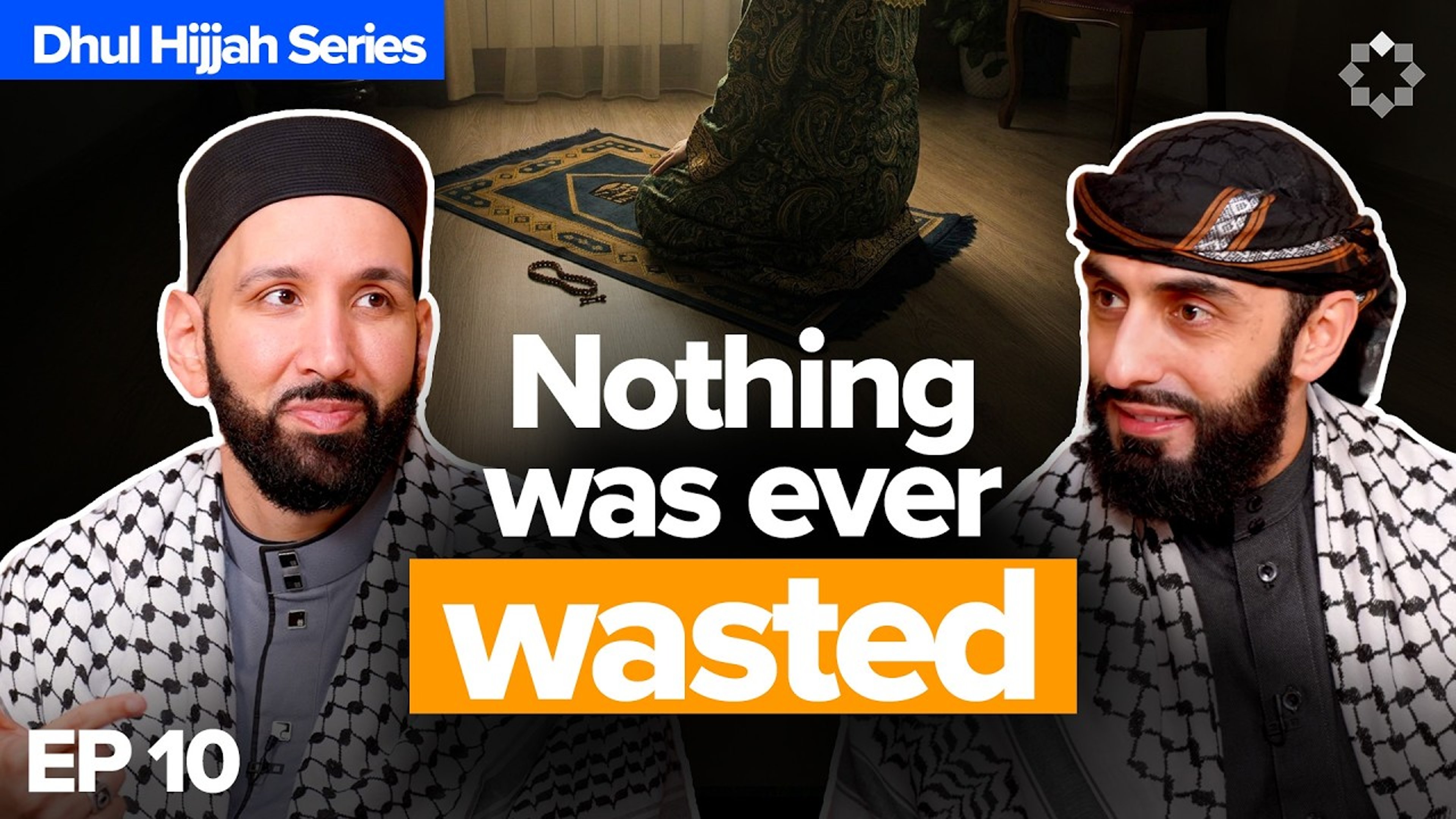 Ep.10 | He Will Give You What You Hope For | Dhul Hijjah | Dr. Omar Suleiman & Sh. Ali Hammuda